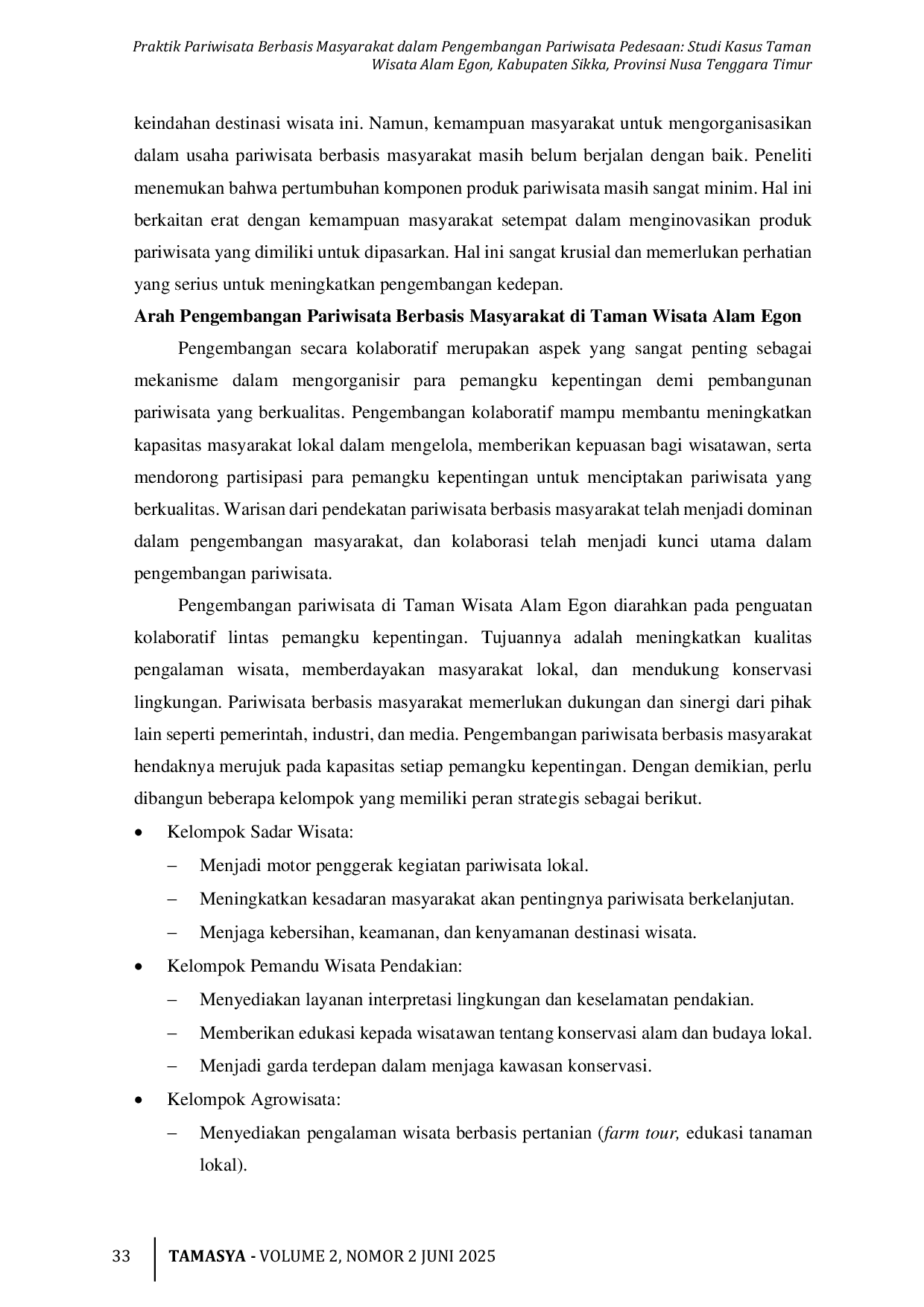 JURIS Praktik Pariwisata Berbasis Masyarakat dalam Pengembangan Pariwisata Pedesaan Studi Kasus Taman Wisata Alam Egon Kabupaten Sikka Provinsi Nusa Tenggara Timur