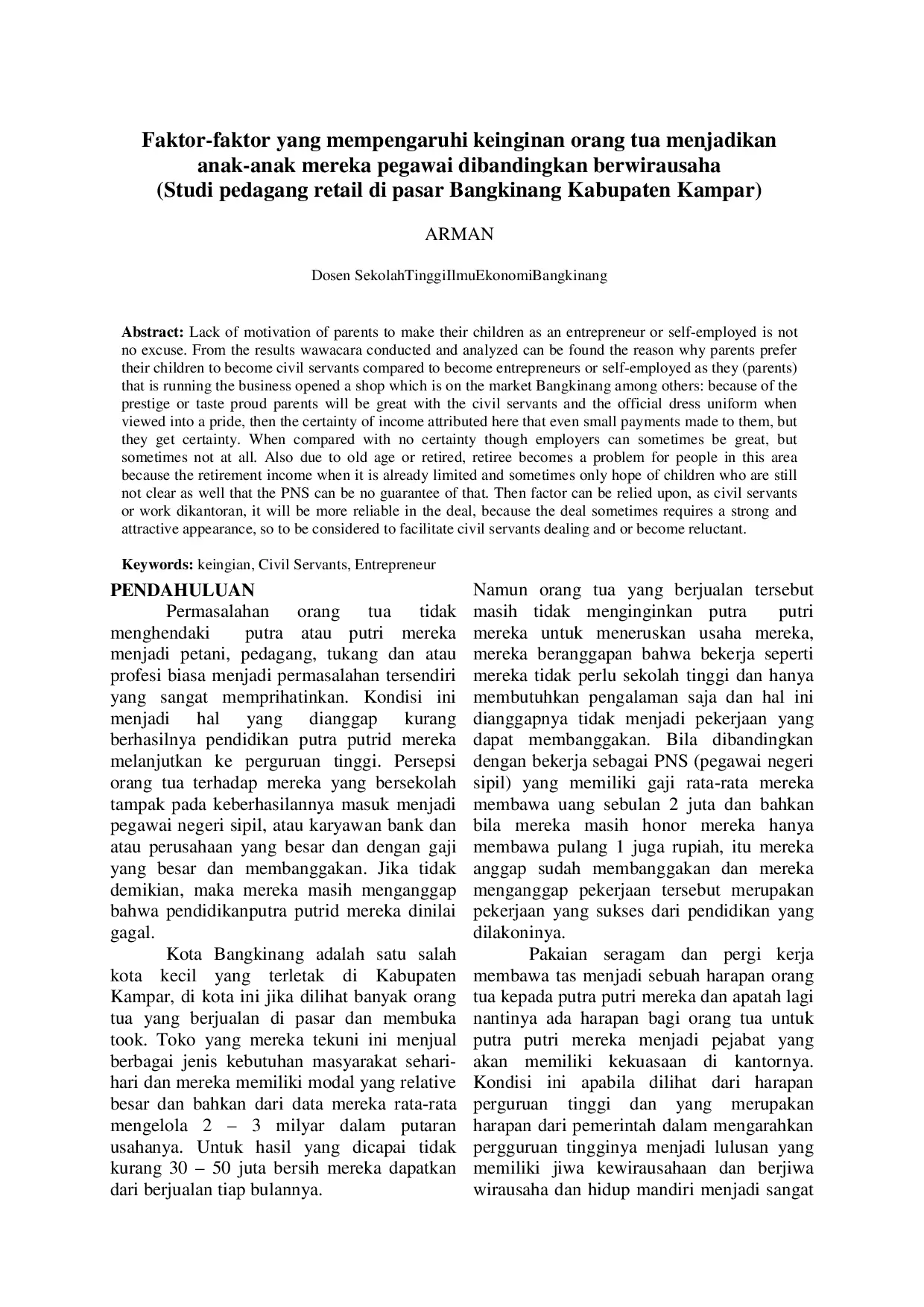 juris Faktor faktor yang mempengaruhi keinginan orang tua menjadikan anak anak mereka pegawai dibandingkan berwirausaha Studi pedagang retail di pasar Bangkinang Kabupaten Kampar