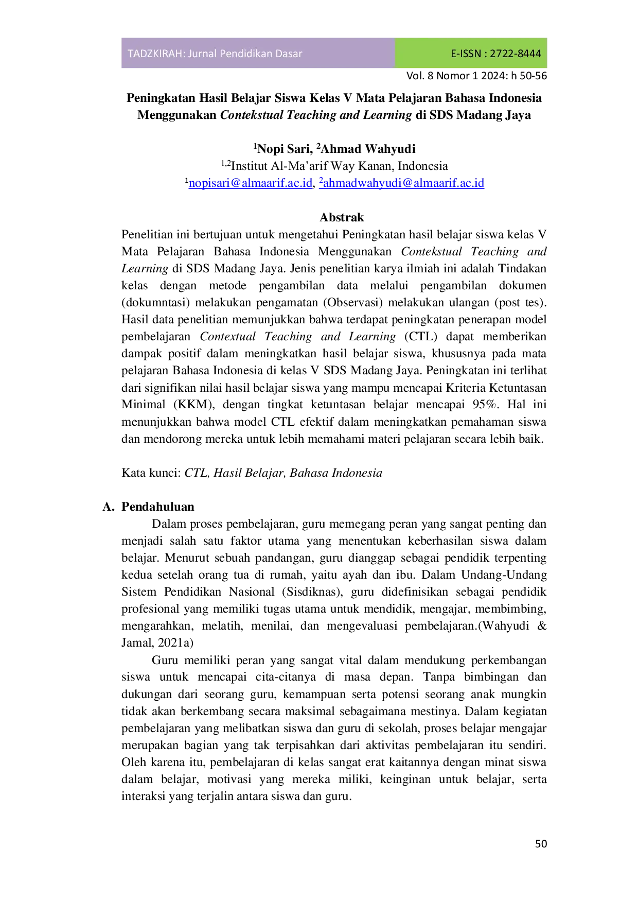 JURIS Peningkatan Hasil Belajar Siswa Kelas V Mata Pelajaran Bahasa Indonesia Menggunakan Contekstual Teaching and Learning di SDS Madang Jaya