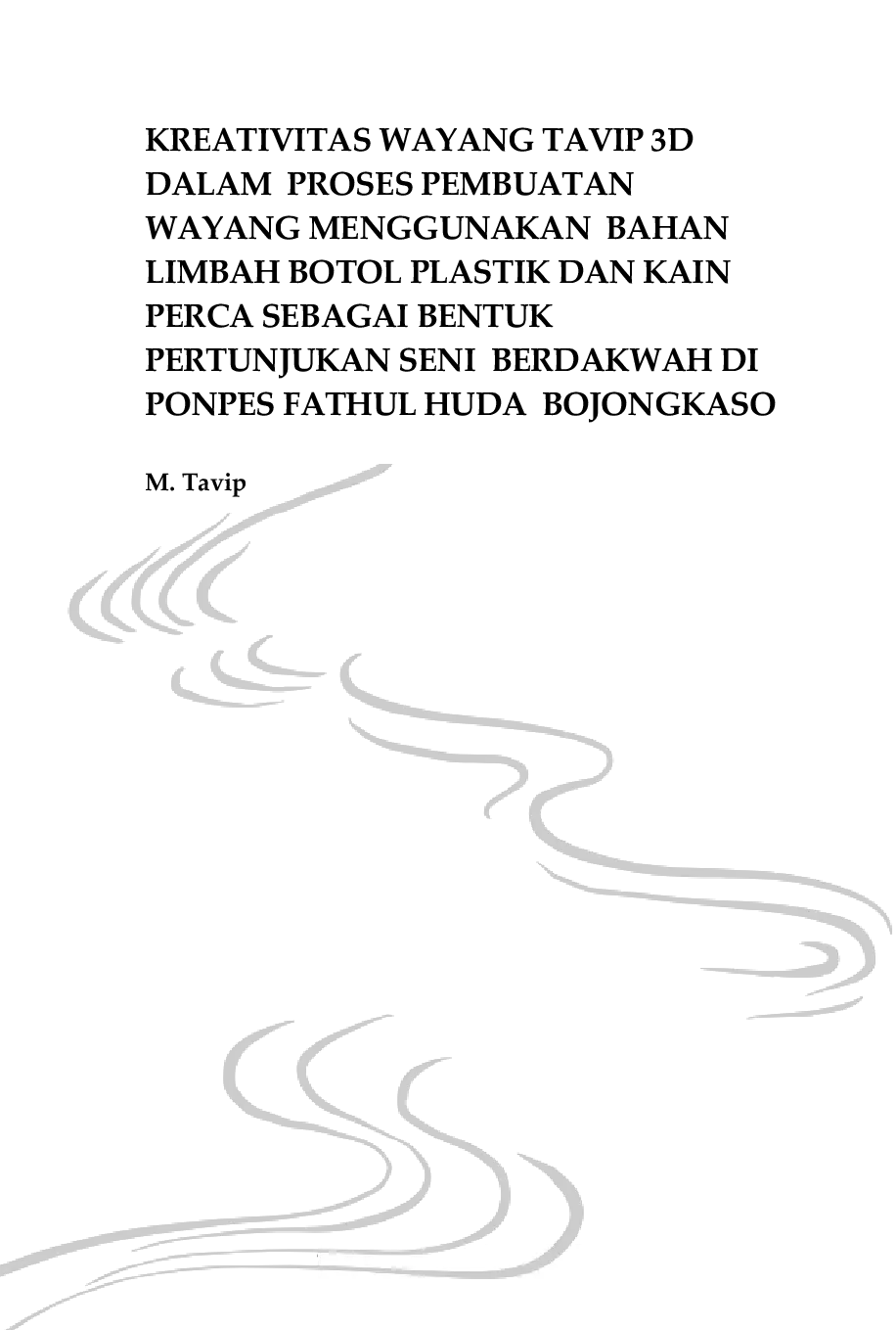 JURIS Kreativitas Wayang Tavip 3D Dalam Proses Pembuatan Wayang Menggunakan Bahan Limbah Botol Plastik Dan Kain Perca Sebagai Bentuk Pertunjukan Seni Berdakwah Di Ponpes Fathul Huda Bojongkaso