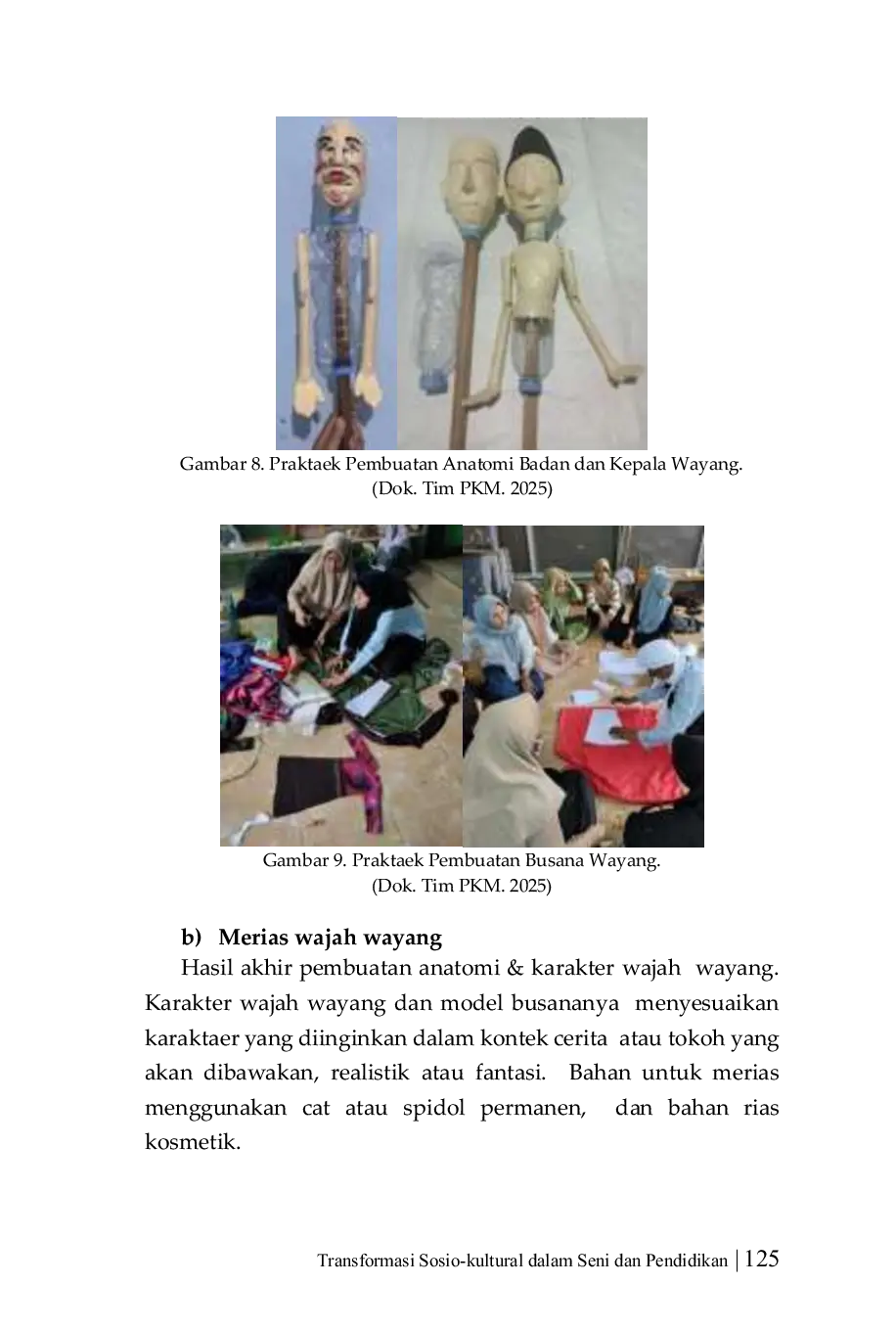 JURIS Kreativitas Wayang Tavip 3D Dalam Proses Pembuatan Wayang Menggunakan Bahan Limbah Botol Plastik Dan Kain Perca Sebagai Bentuk Pertunjukan Seni Berdakwah Di Ponpes Fathul Huda Bojongkaso