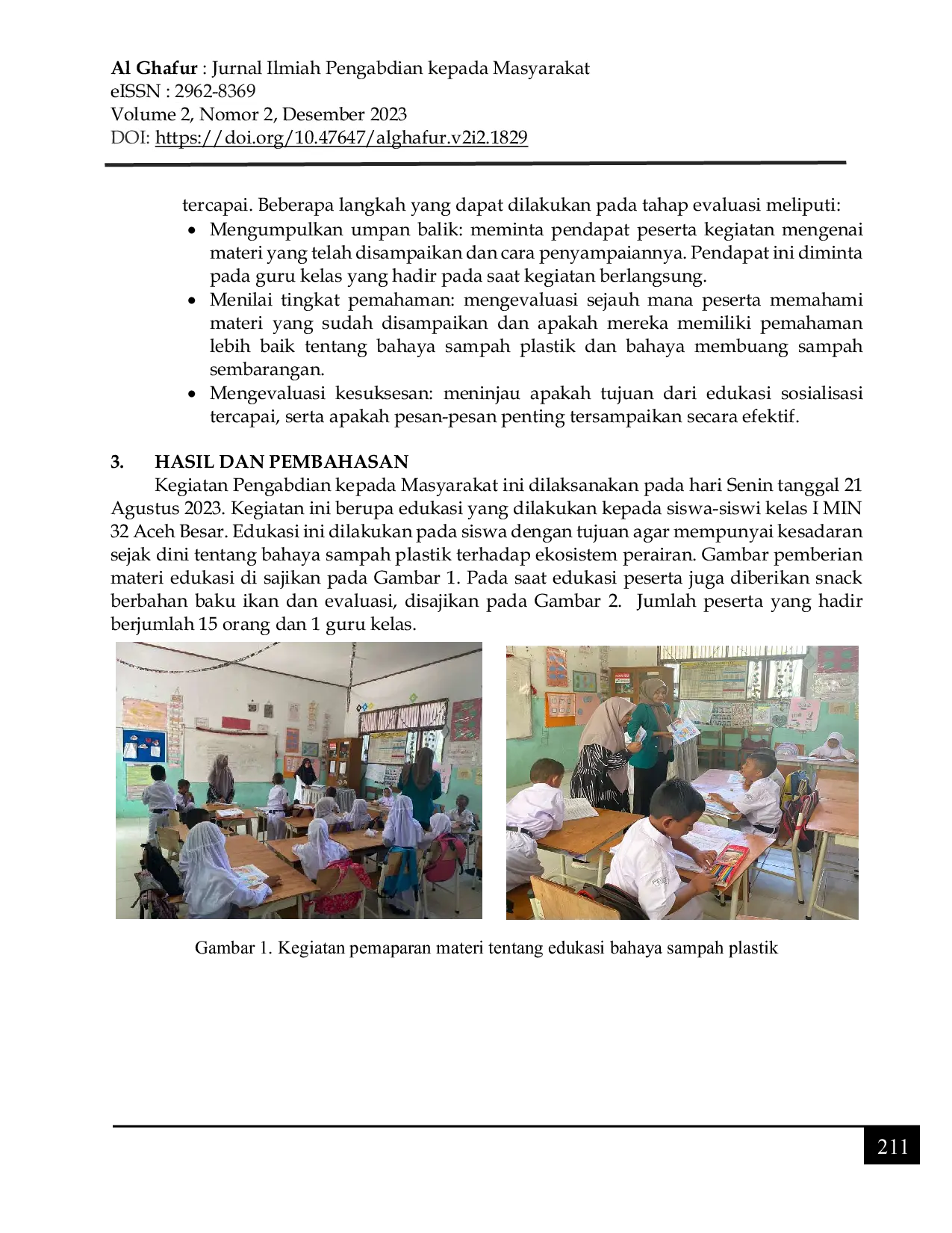 JURIS Edukasi Bahaya Sampah Plastik Terhadap Ekosistem Perairan Pada Siswa Kelas I MIN 32 Kecamatan Mesjid Raya Kabupaten Aceh Besar