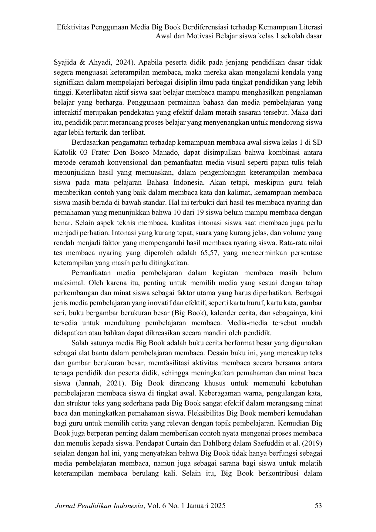 JURIS Efektivitas Penggunaan Media Big Book Berdiferensiasi terhadap Kemampuan Literasi Awal dan Motivasi Belajar siswa kelas 1 sekolah dasar