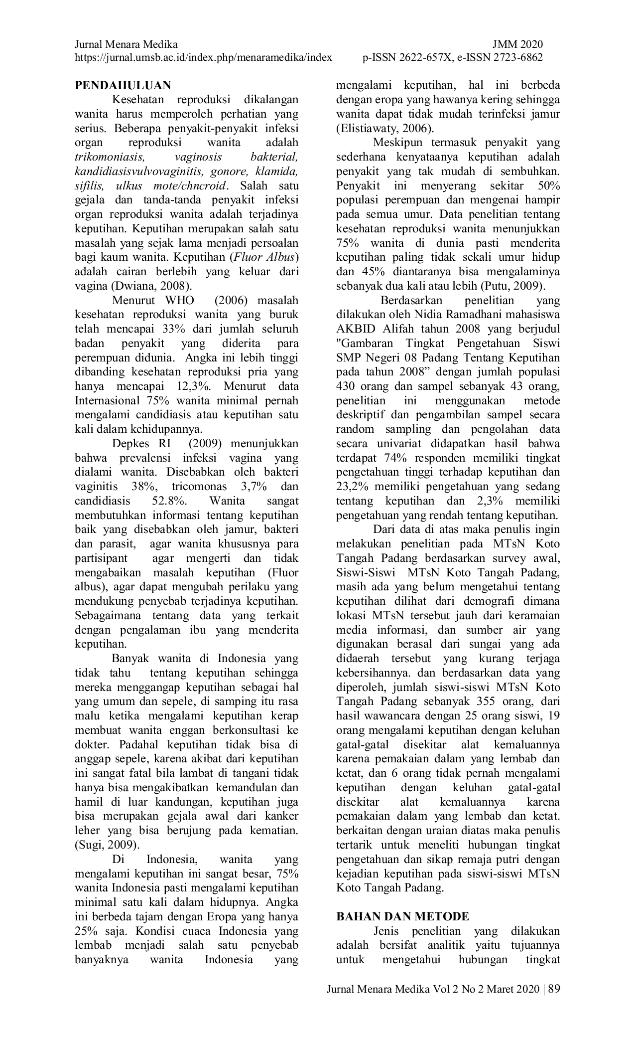 JURIS Hubungan Tingkat Pengetahuan Remaja Putri dengan Kejadian Keputihan pada Siswi Siswi MTSN Koto Tangah Padang