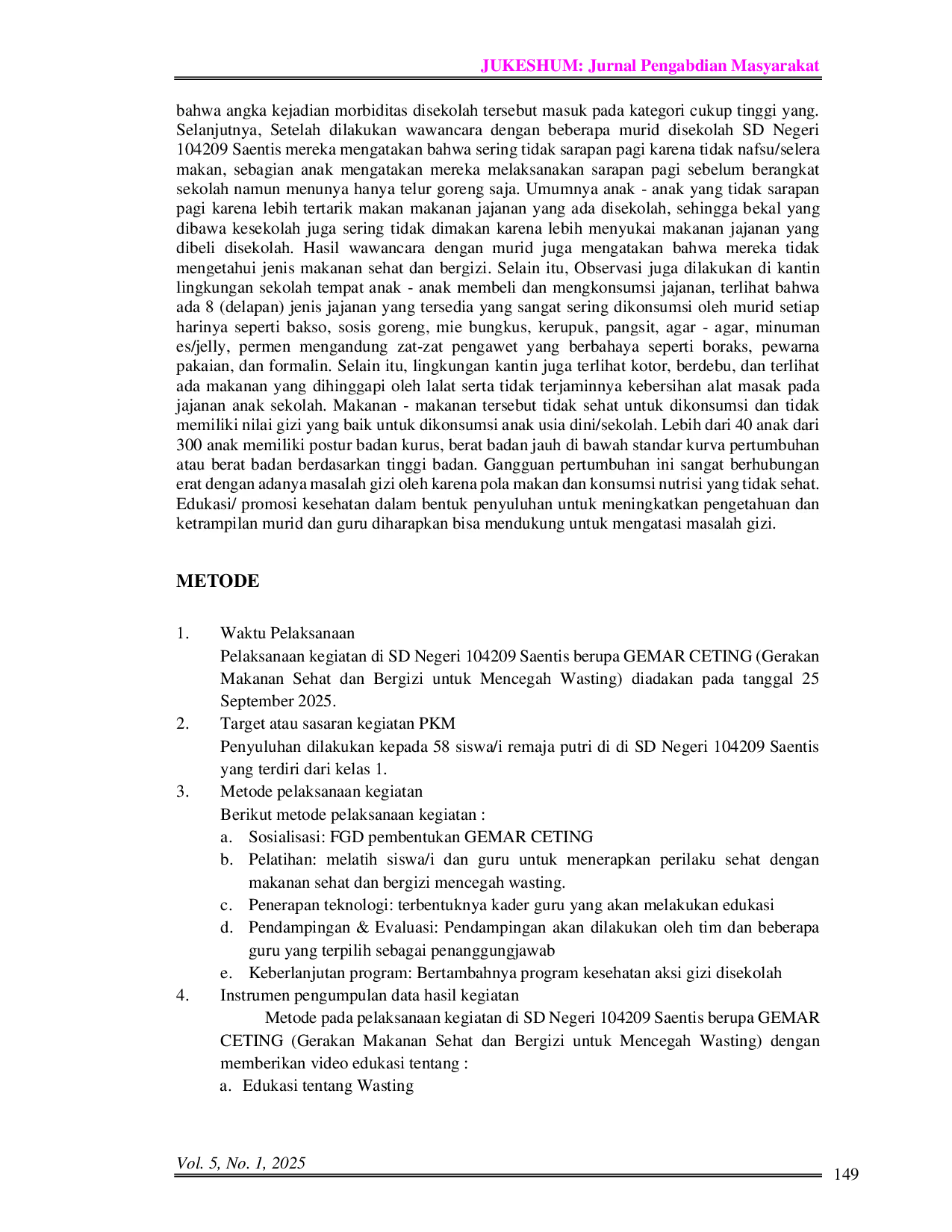 JURIS GEMAR CETING Healthy and Nutritious Food Movement Prevents Wasting in School Age Children at Public Elementary School 104209 Saentis GEMAR CETING Gerakan Makanan Sehat dan Bergizi Mencegah Wasting
