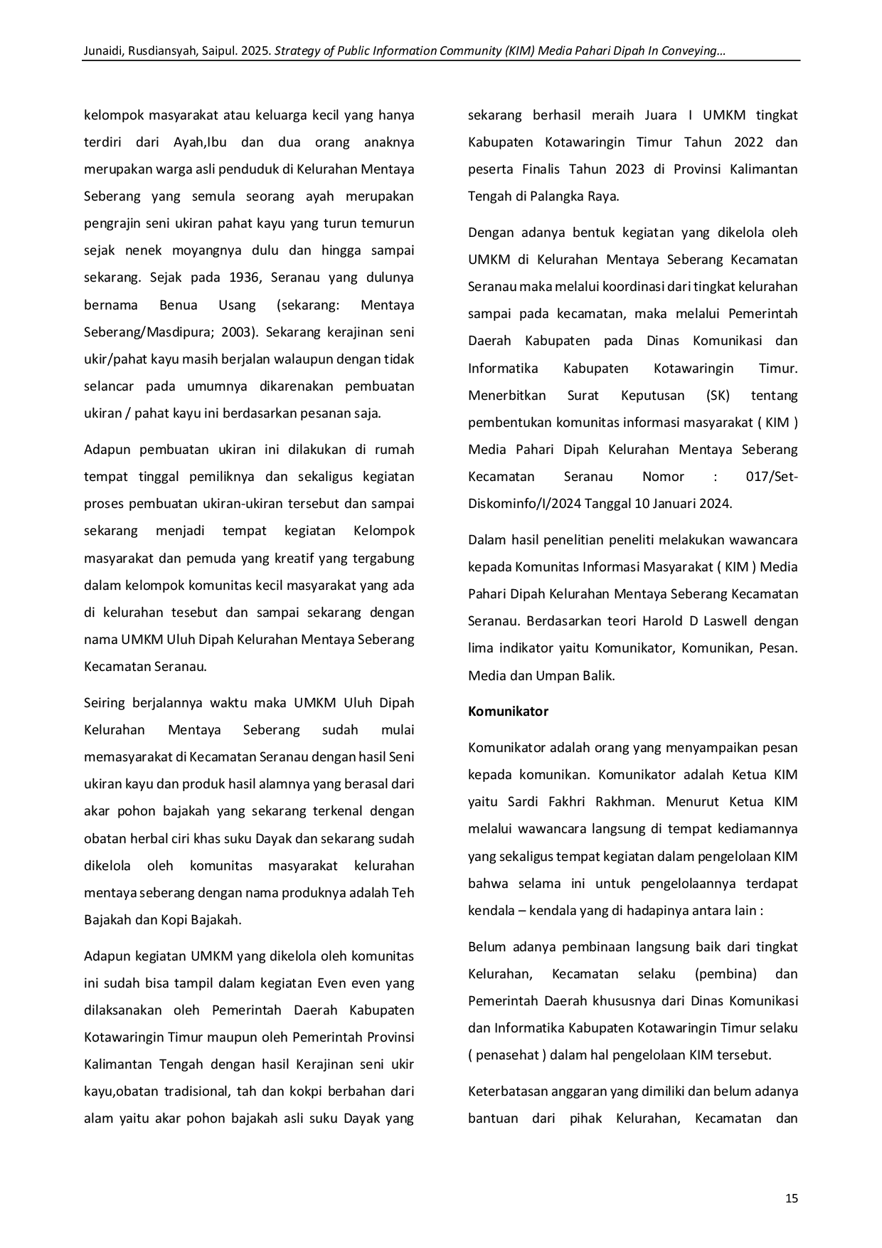 JURIS Strategi Komunitas Informasi Masyarakat Kim Media Pahari Dipah Dalam Menyampaikan Informasi Kepada Masyarakat Kelurahan Mentaya Seberang Kecamatan Seranau