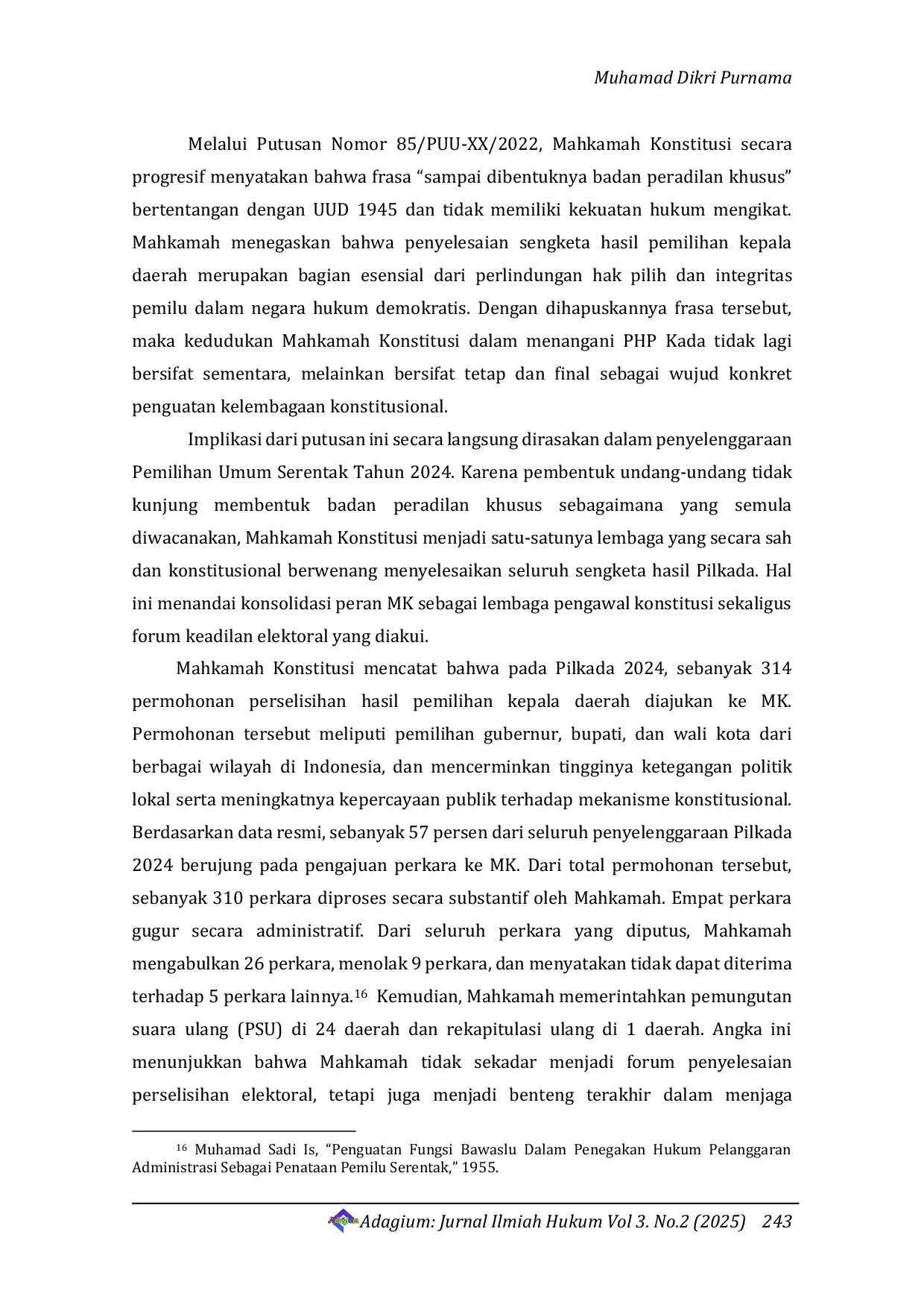 JURIS Dinamika Kewenangan Mahkamah Konstitusi Dalam Menyelesaikan Perselisihan Hasil Pemilihan Umum Kepala Daerah Serta Implikasinya Terhadap Pemilihan Umum Serentak Tahun 2024