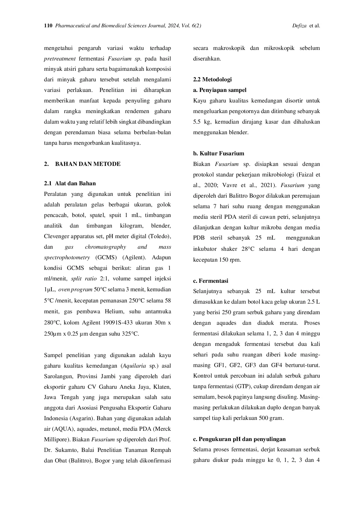 JURIS Pengaruh Praperlakuan Fermentasi Fusarium terhadap Rendemen dan Profil Kimia Hidrodistilasi Minyak Gaharu