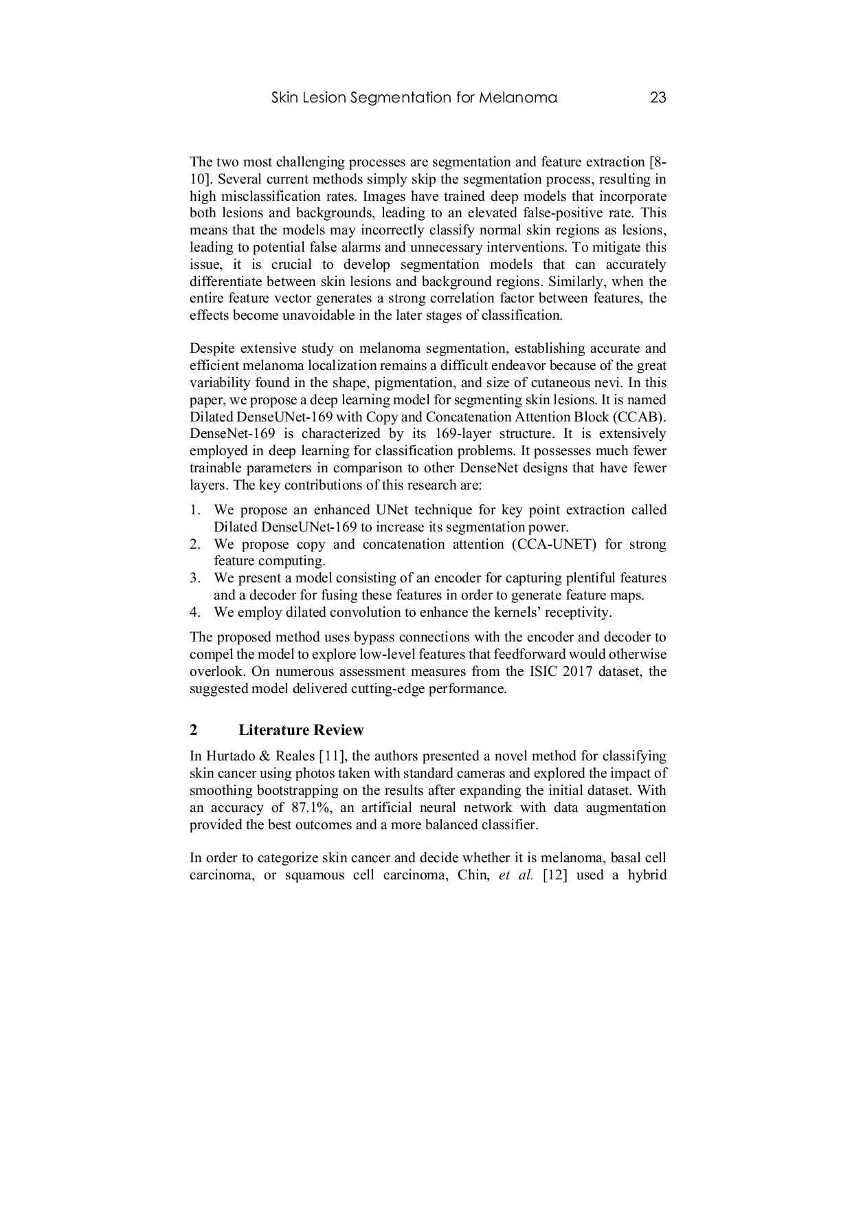 JURIS Skin Lesion Segmentation for Melanoma Using Dilated DenseUNet
