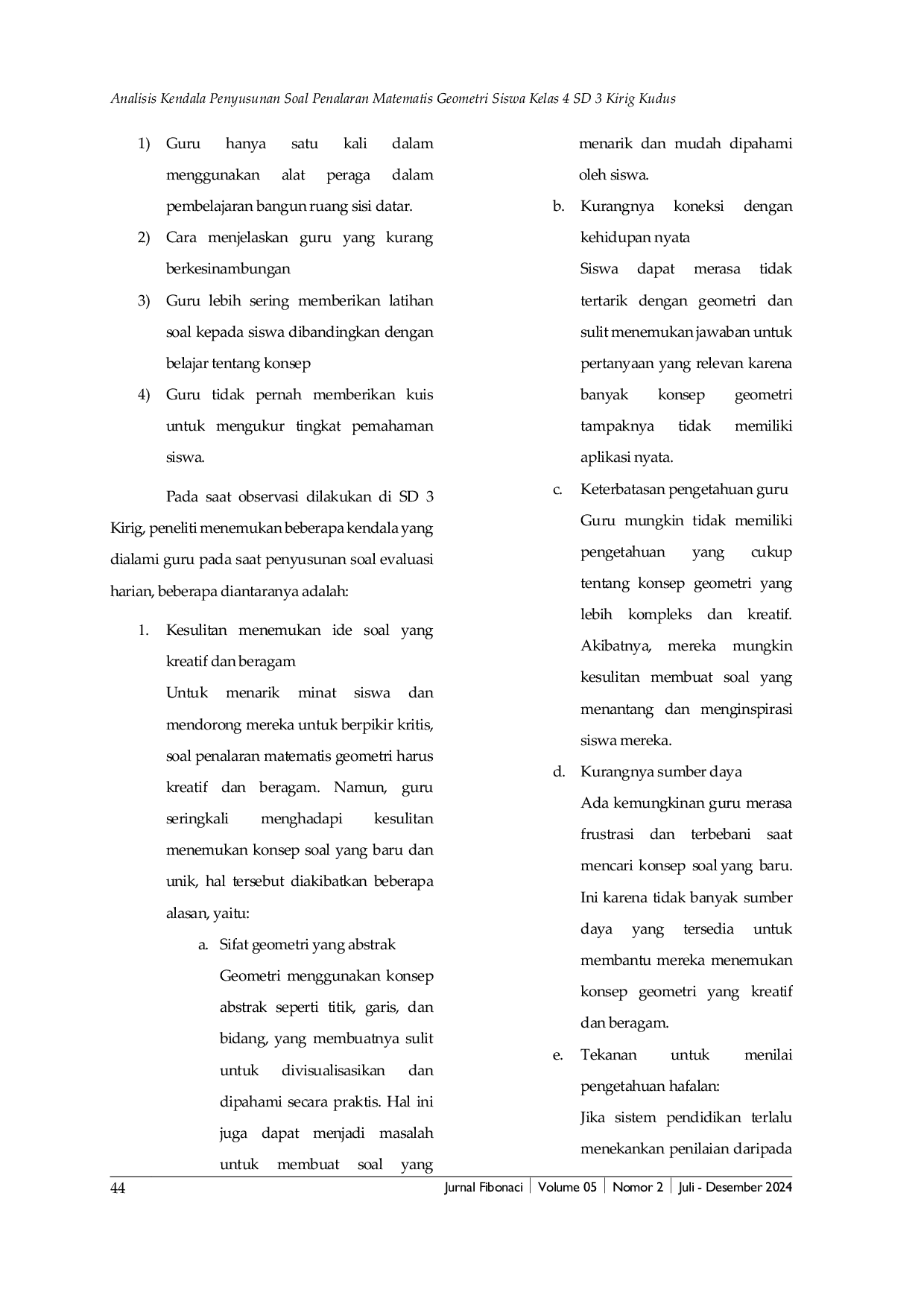 JURIS Analisis Kendala Penyusunan Soal Penalaran Matematis Geometri Siswa Kelas 4 SD 3 Kirig Kudus