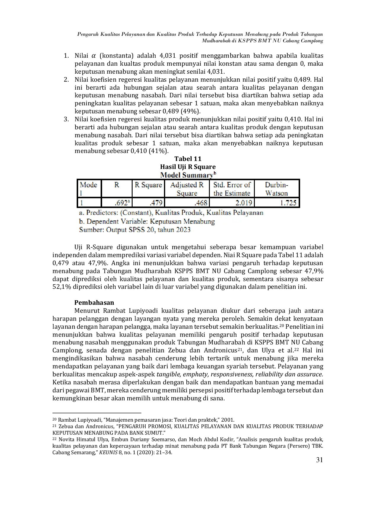 JURIS Pengaruh Kualitas Pelayanan dan Kualitas Produk Terhadap Keputusan Menabung pada Produk Tabungan Mudharabah di KSPPS BMT NU Cabang Camplong