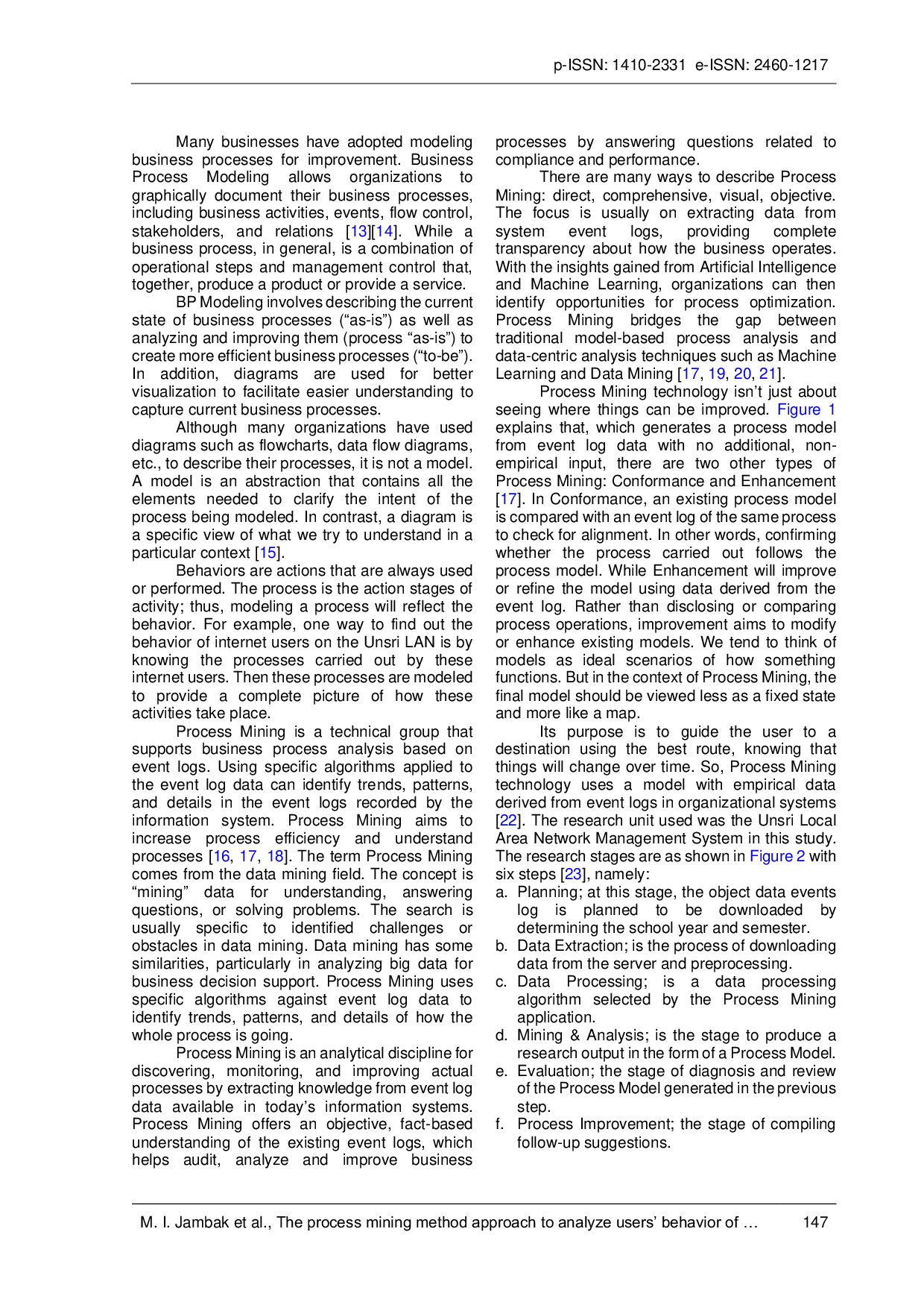 JURIS The process mining method approach to analyze users behavior of internet in the Local Area Network of Sriwijaya University