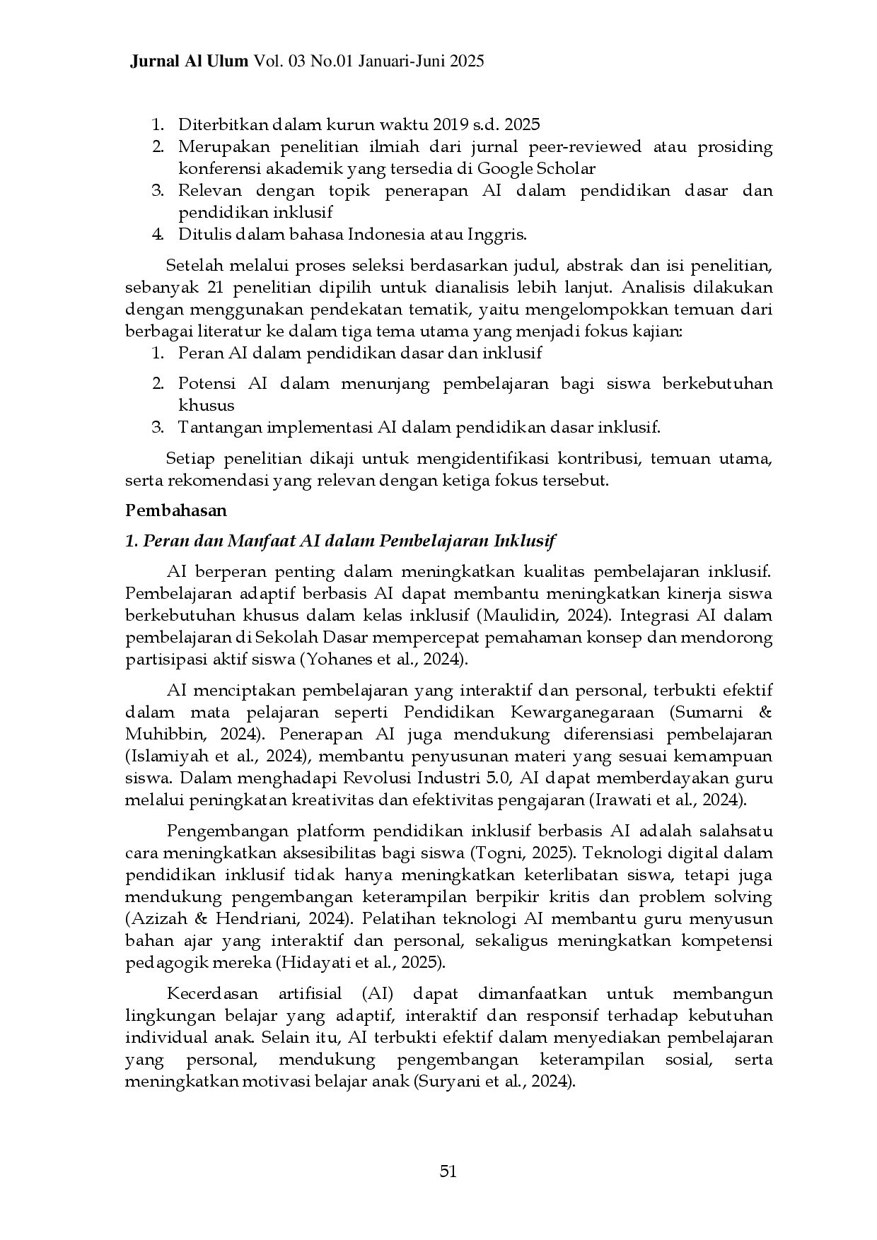 juris POTENSI AI DALAM PEMBELAJARAN INKLUSIF DI PENDIDIKAN DASAR Kecerdasan Artifisial Pendidikan Dasar Pendidikan Inklusif Siswa Berkebutuhan Khusus Teknologi Pendidikan