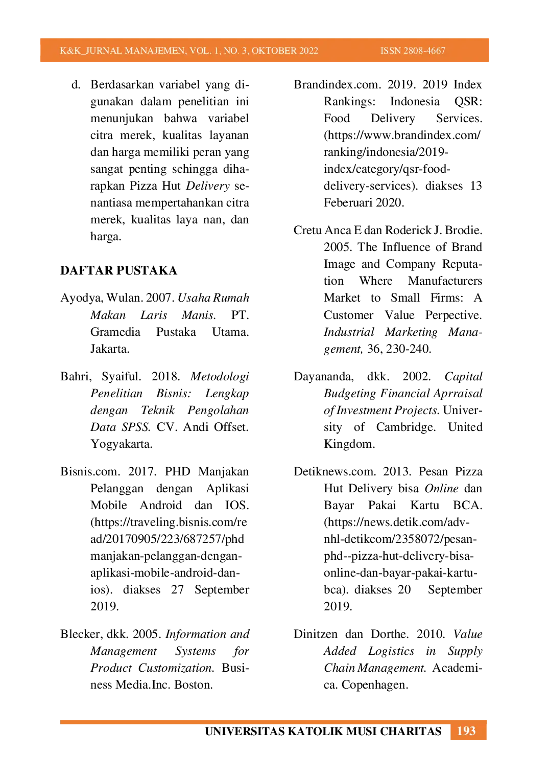 JURIS Analisis Faktor Yang Mempengaruhi Loyalitas Konsumen Dengan Nilai Konsumen Sebagai Variabel Mediasi Pada Pizza Hut Delivery Di Kota Palembang