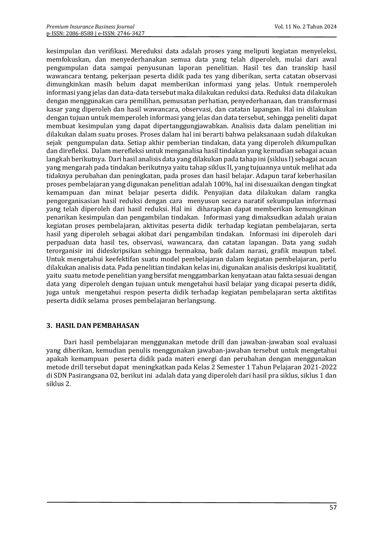 JURIS Upaya Meningkatkan Keterampilan Siswa Dalam Membaca Melalui Penerapan Metode Drill di Kelas 2 SDN Pasirangsana 02 Kabupaten Bogor