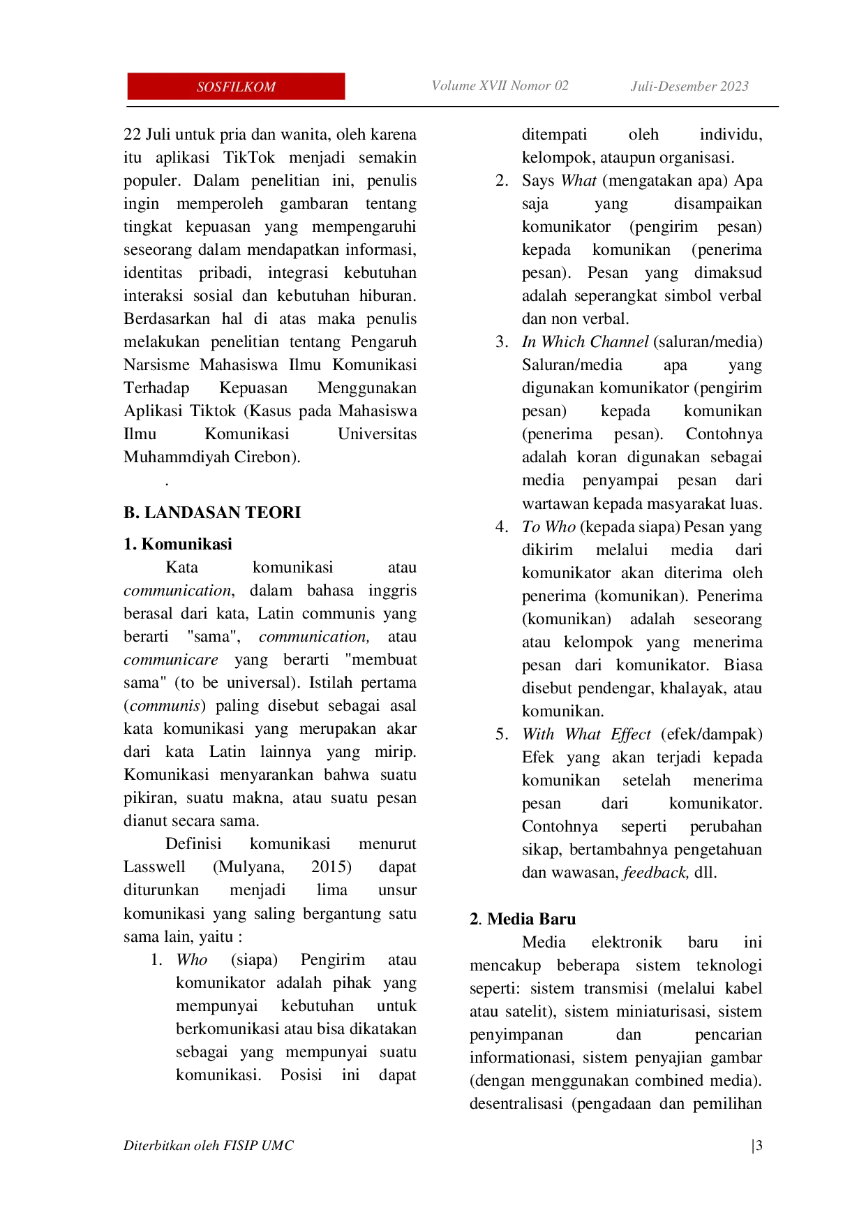 JURIS A PENGARUH NARSISME MAHASISWA ILMU KOMUNIKASI TERHADAP KEPUASAN MENGGUNAKAN APLIKASI TIKTOK Kasus pada Mahasiswa Ilmu Komunikasi UMC