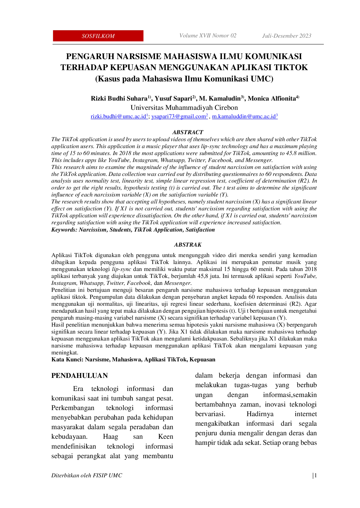 JURIS A PENGARUH NARSISME MAHASISWA ILMU KOMUNIKASI TERHADAP KEPUASAN MENGGUNAKAN APLIKASI TIKTOK Kasus pada Mahasiswa Ilmu Komunikasi UMC