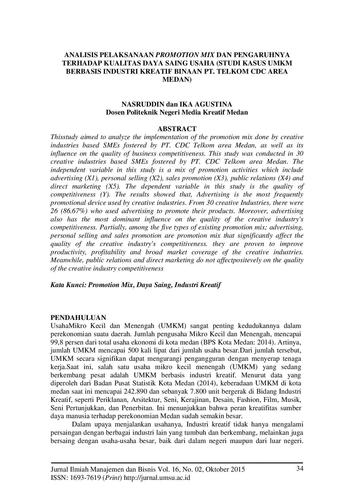 JURIS Analisis Pelaksanaan Promotion Mix dan Pengaruhnya Terhadap Kualitas Daya Saing Usaha Studi Kasus UMKM Berbasis Industri Kreatif Binaan PT Telkom CDC Area Medan
