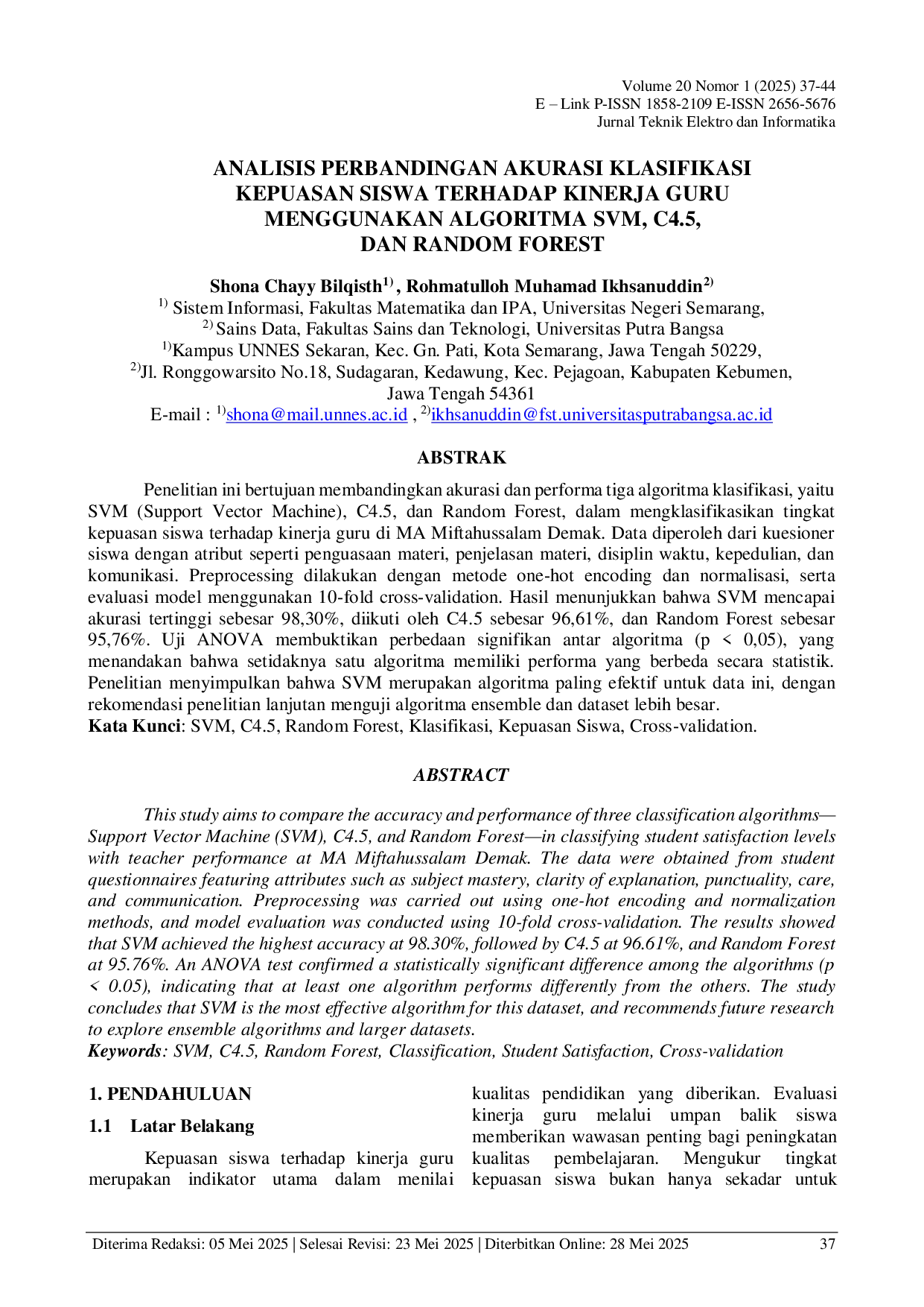 JURIS Analisis Perbandingan Akurasi Klasifikasi Kepuasan Siswa Terhadap Kinerja Guru Menggunakan Algoritma SVM C4 5 dan Random Forest