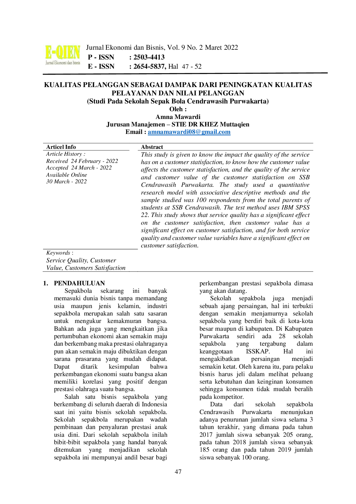 JURIS KUALITAS PELANGGAN SEBAGAI DAMPAK DARI PENINGKATAN KUALITAS PELAYANAN DAN NILAI PELANGGAN Studi Pada Sekolah Sepak Bola Cendrawasih Purwakarta