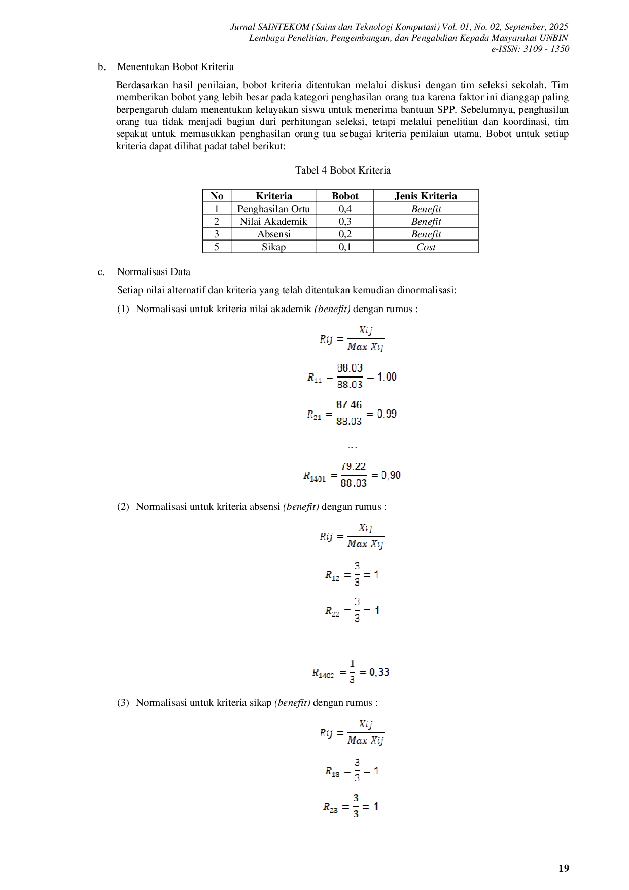 JURIS Penerapan Metode Simple Additive Weighting dalam MenentukanPenerimaan Bantuan Sumbangan Pembinaan Pendidikanuntuk Siswa Sekolah Menengah Kejuruan Swasta