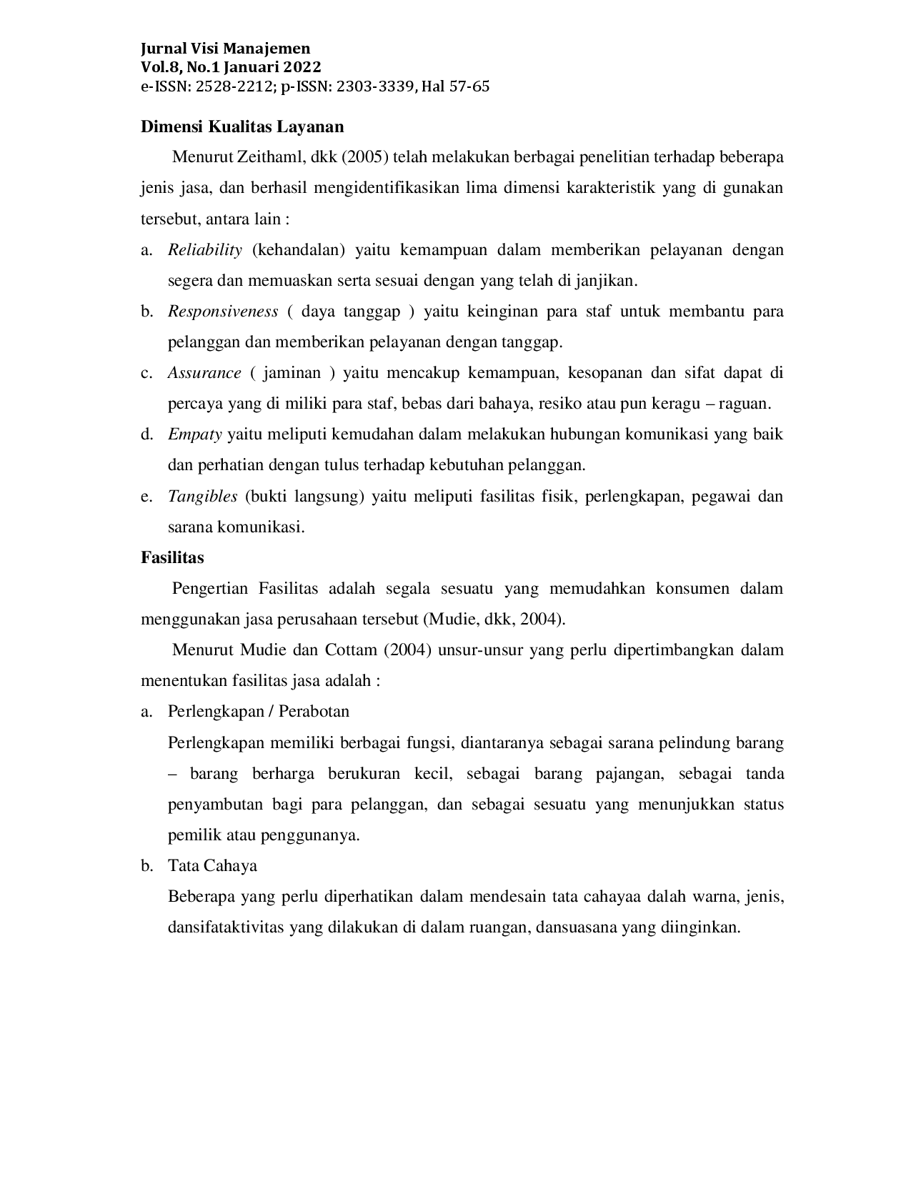 juris Pengaruh Kualitas Layanan dan Fasilitas terhadap Loyalitas Pelanggan untuk Mengadakan MICE di Patra Semarang Hotel Convention