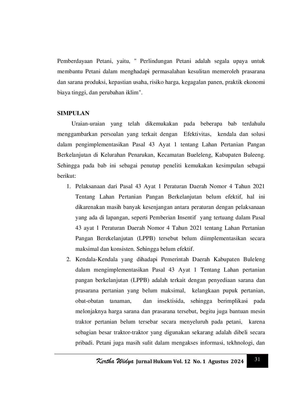 JURIS Efektivitas Pasal 43 Ayat 1 Peraturan Daerah Nomor 4 Tahun 2021 Tentang Lahan Pertanian Pangan Berkelanjutan Studi di Kelurahan Penarukan Kecamatan Buleleng Kabupaten Buleleng