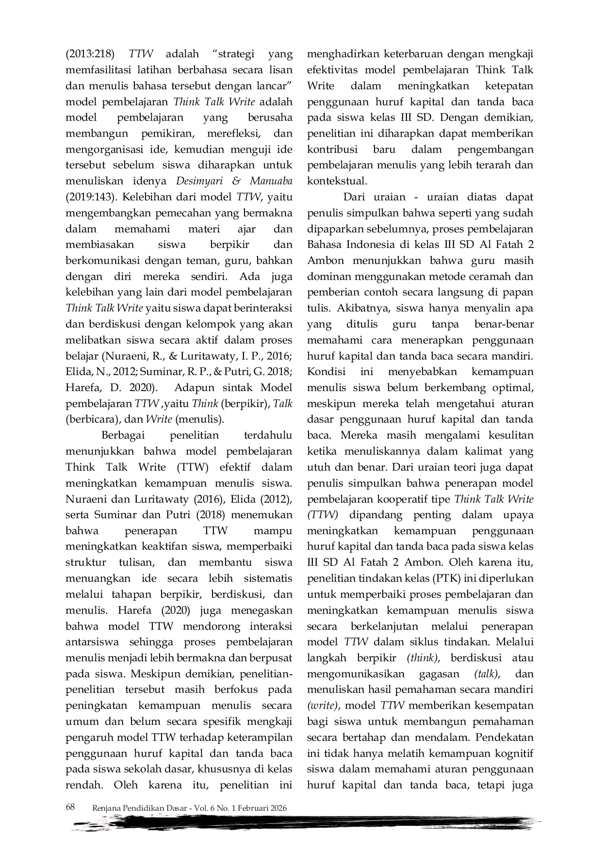 JURIS Peningkatan Kemampuan Penggunaan Huruf Kapital Dan Tanda Baca Melalui Penerapan Model Pembelajaran Kooperatif Tipe Think Talk Write TTW Pada Siswa Kelas Iii A Sd Al Fatah 2 Ambon