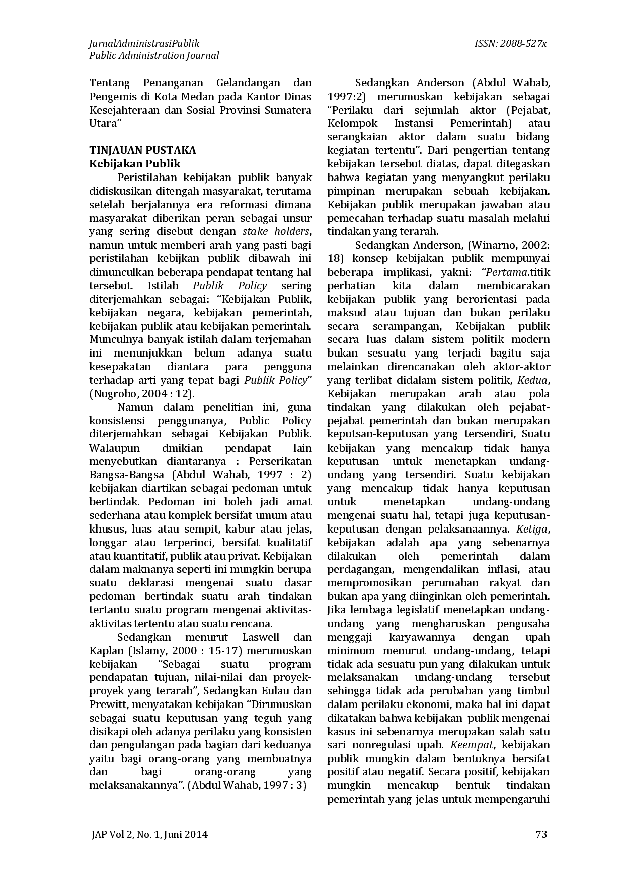 juris Implementasi Kebijakan Peraturan Daerah Nomor 4 Tahun 2008 Tentang Penanganan Gelandangan Dan Pengemis Di Kota Medan Pada Dinas Kesejahteraan Sosial Provinsi Sumatera Utara