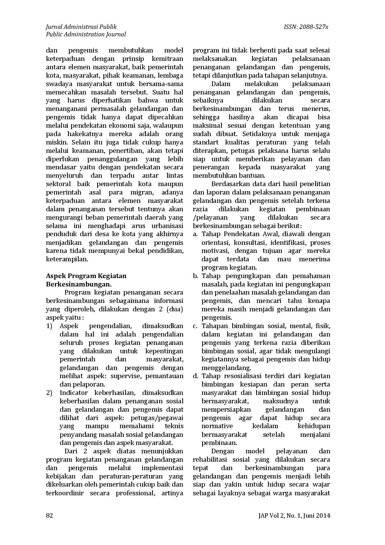 juris Implementasi Kebijakan Peraturan Daerah Nomor 4 Tahun 2008 Tentang Penanganan Gelandangan Dan Pengemis Di Kota Medan Pada Dinas Kesejahteraan Sosial Provinsi Sumatera Utara