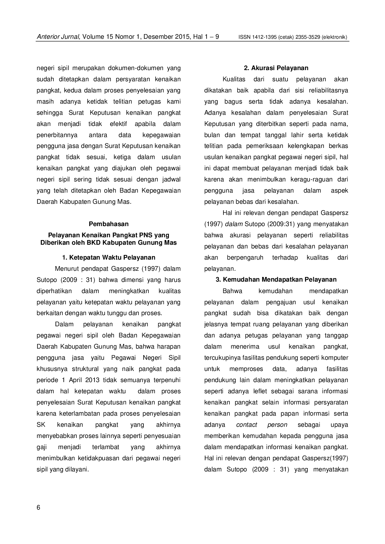 JURIS Kualitas Pelayanan Kenaikan Pangkat Pegawai Negeri Sipil Oleh Badan Kepegawaian Daerah Kabupaten Gunung Mas