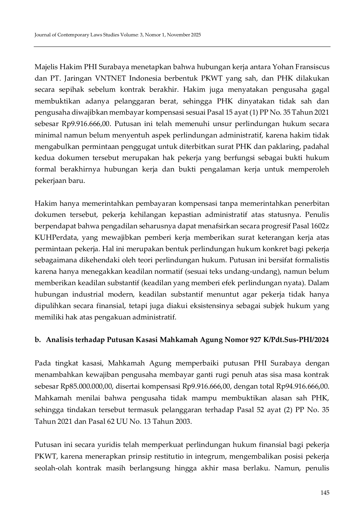 JURIS Perlindungan Hukum Terhadap Pekerja Dengan Perjanjian Kerja Waktu Tertentu Yang Terkena Pemutusan Hubungan Kerja Studi Putusan Nomor 20 Pdt Sus PHI 2024 PN Sby dan Nomor 927 K Pdt Sus PHI 2024