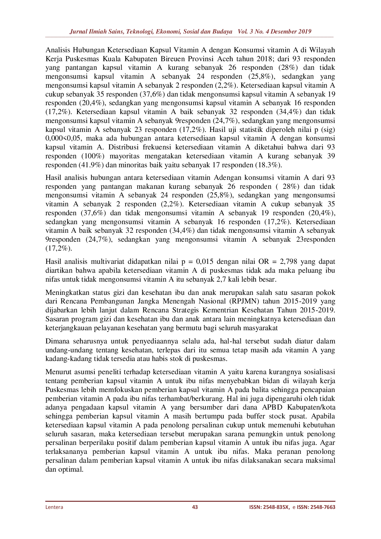JURIS Pengaruh Ketersediaan Vitamin A Terhadap Konsumsi Vitamin A Pada Ibu Nifas Di Wilayah Kerja Puskesmas Kuala Kabupaten Bireuen Provinsi Aceh Tahun 2018