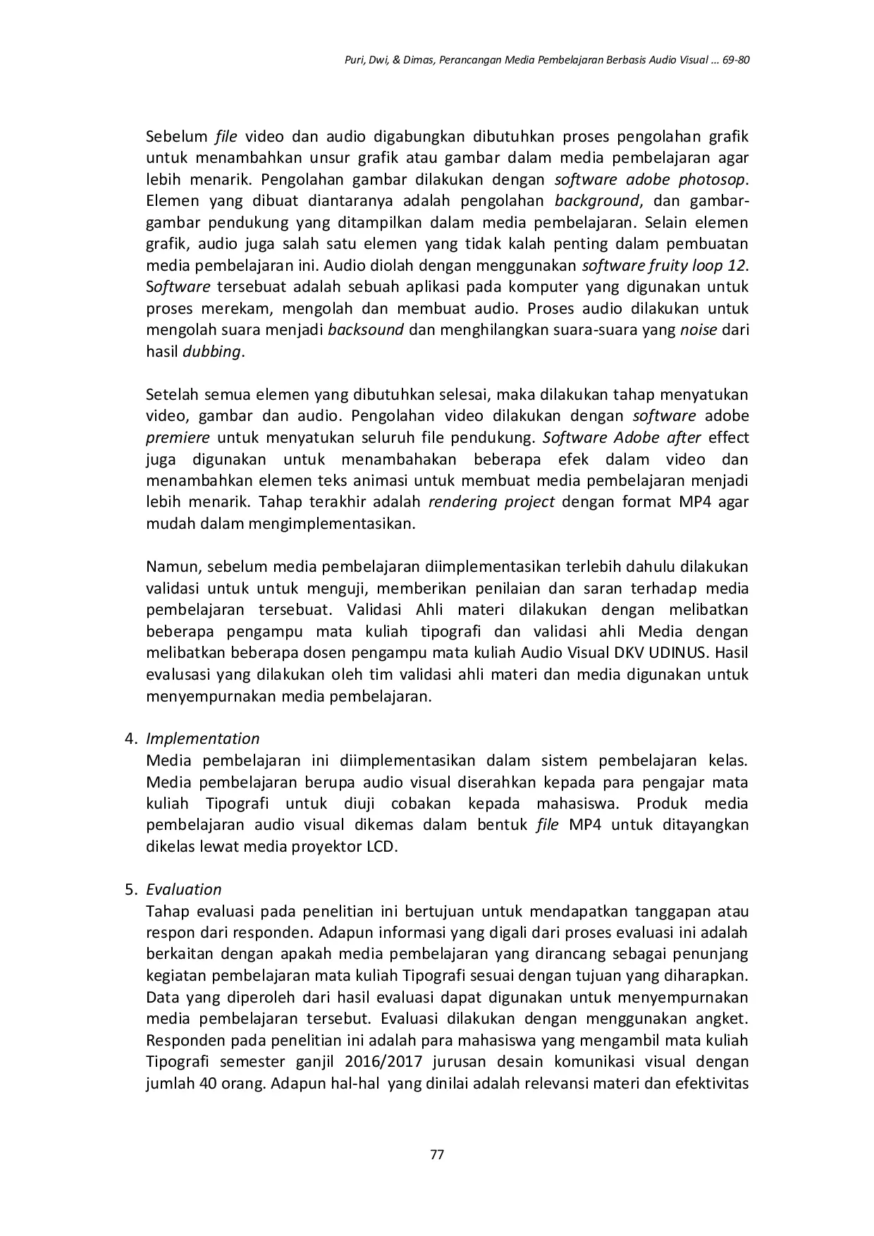 JURIS Perancangan Media Pembelajaran Berbasis Audio Visual untuk Mata Kuliah Tipografi pada Program Studi Desain Komunikasi Visual Universitas Dian Nuswantoro