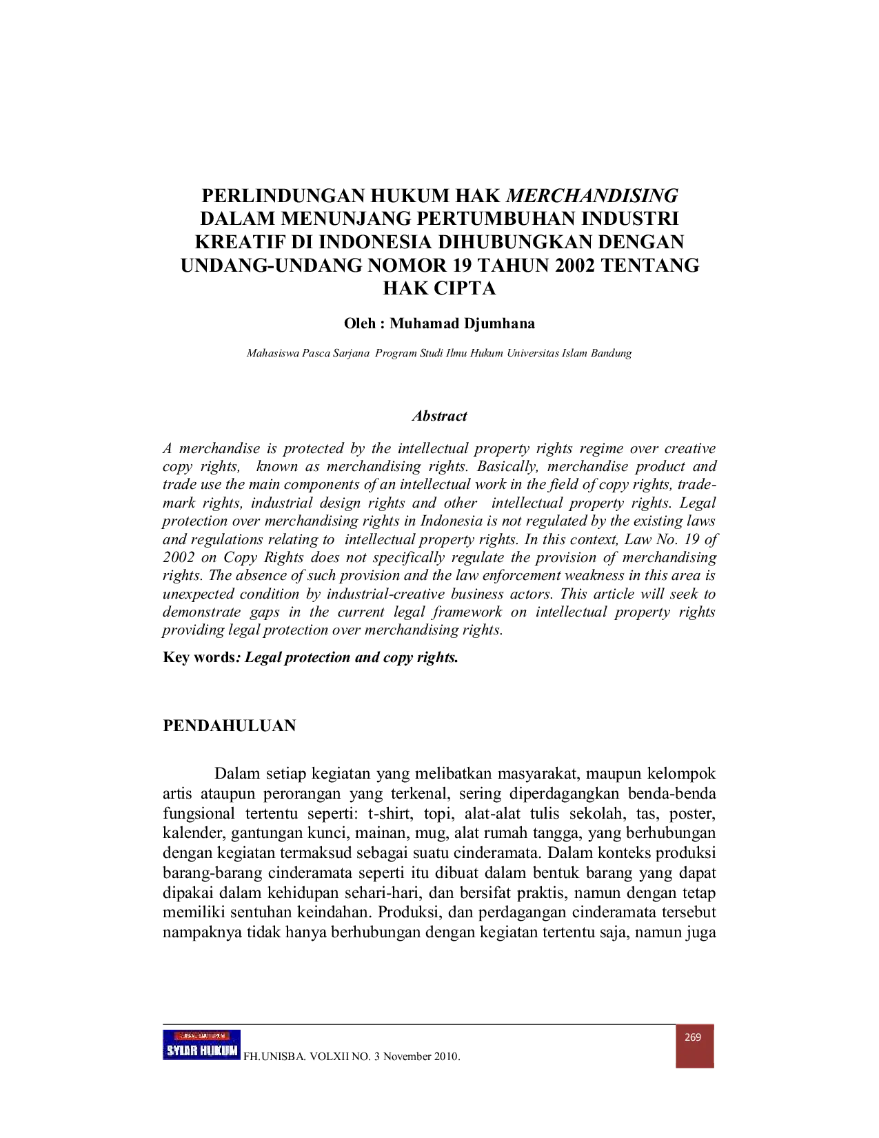 JURIS Perlindungan Hukum Hak Merchandising dalam Menunjang Pertumbuhan Industri Kreatif di Indonesia dihubungkan dengan Undang Undang Nomor 19 Tahun 2002 Tentang Hak Cipta