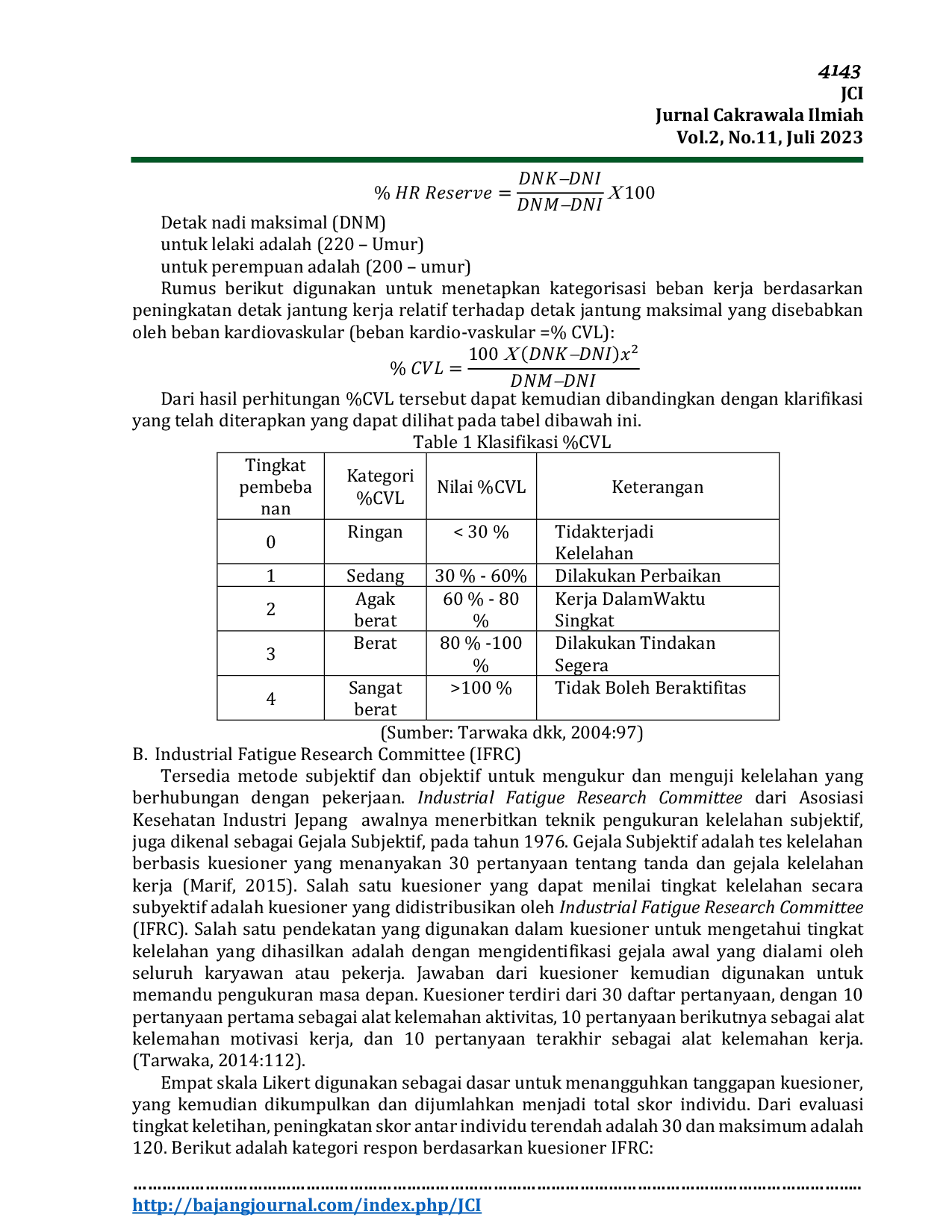 JURIS ANALISIS KELELAHAN KERJA OPERATOR PRODUKSI MENGGUNAKAN METODE CARDIOVASCULAR LOAD CVL DAN INDUSTRIAL FATIQUE RESEARCH COMMITTEE IFRC Studi kasus PT Alis Jaya Cipta Tama