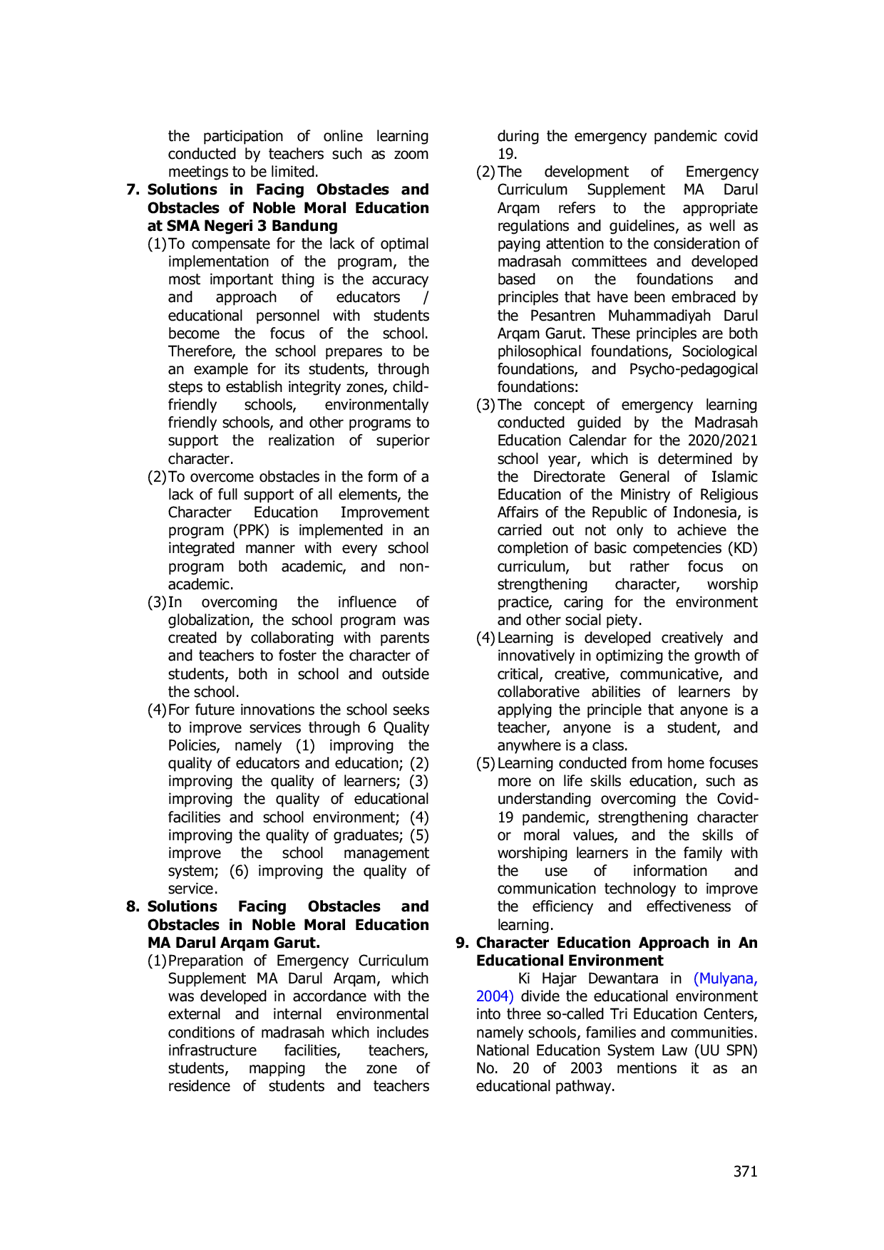 JURIS Management of Noble Morals Education To Build The Soft Skill of Students Through Inquiry Discovery Approach In Biology Learning