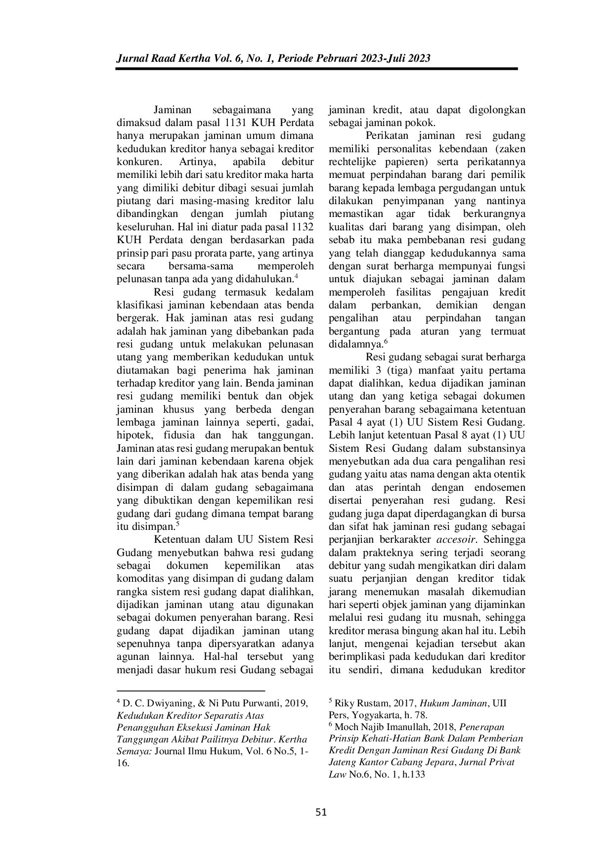 JURIS KEDUDUKAN KREDITOR PEMEGANG HAK JAMINAN TERKAIT MUSNAHNYA OBJEK JAMINAN RESI GUDANG