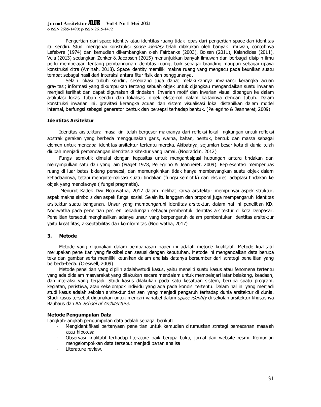 JURIS Space Identity di Sekolah Desain dan Arsitektur Studi Kasus Sekolah Disain Bauhaus dan AA School of Architecture London