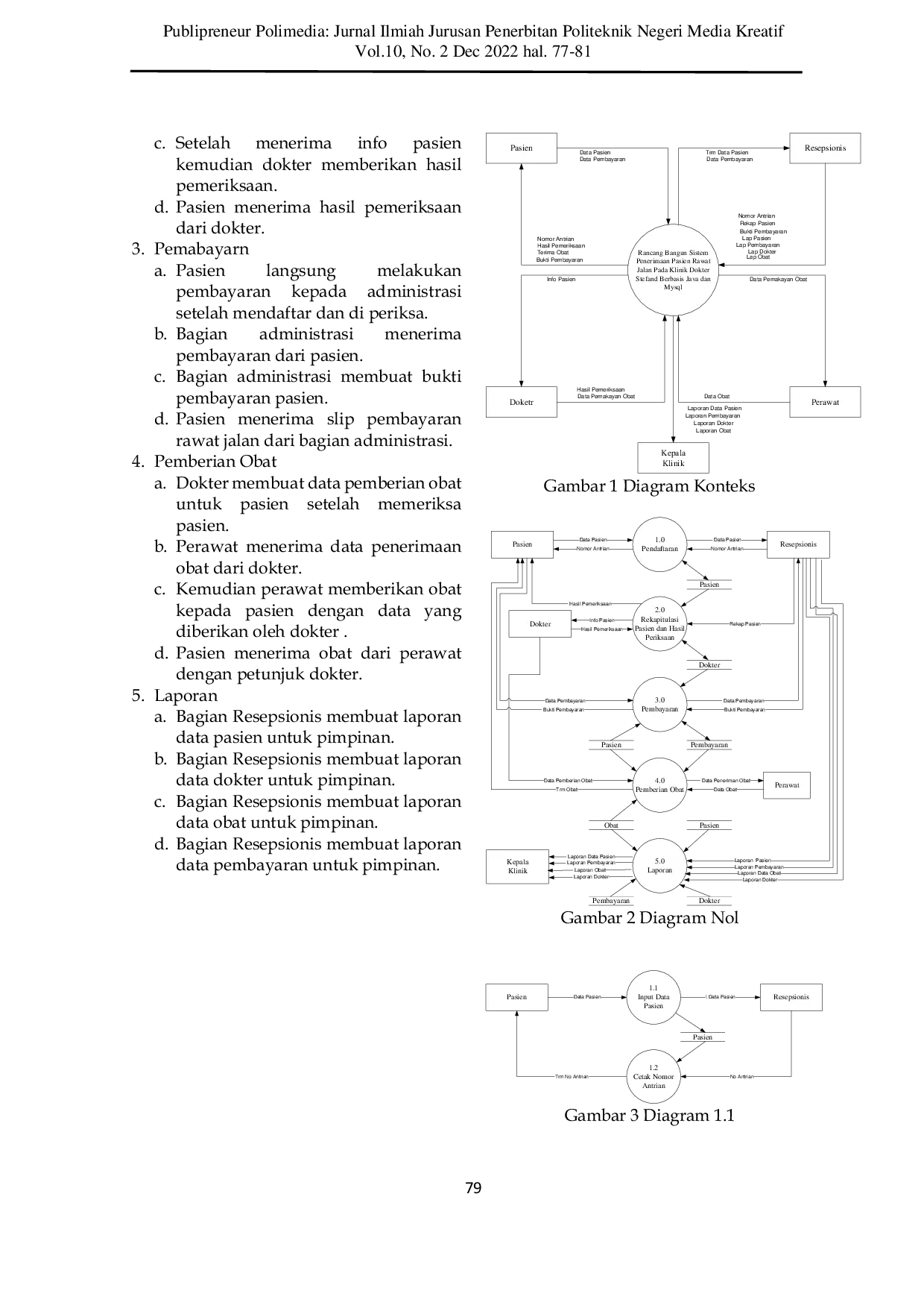 JURIS Rancang Bangun Sistem Penerimaan Pasien Rawat Jalan Pada Klinik Dokter Stefand Berbasis Java dan Mysql