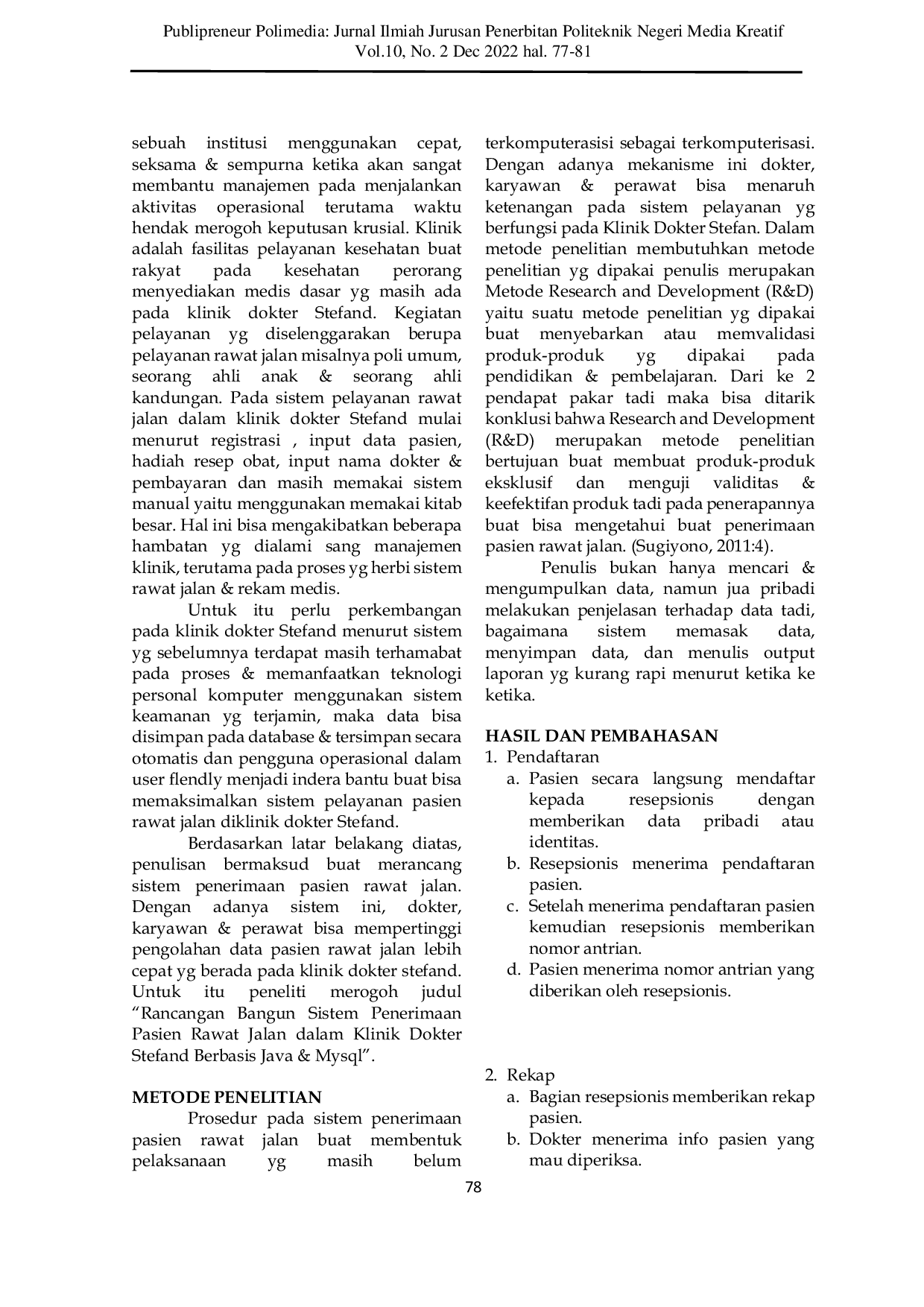 JURIS Rancang Bangun Sistem Penerimaan Pasien Rawat Jalan Pada Klinik Dokter Stefand Berbasis Java dan Mysql