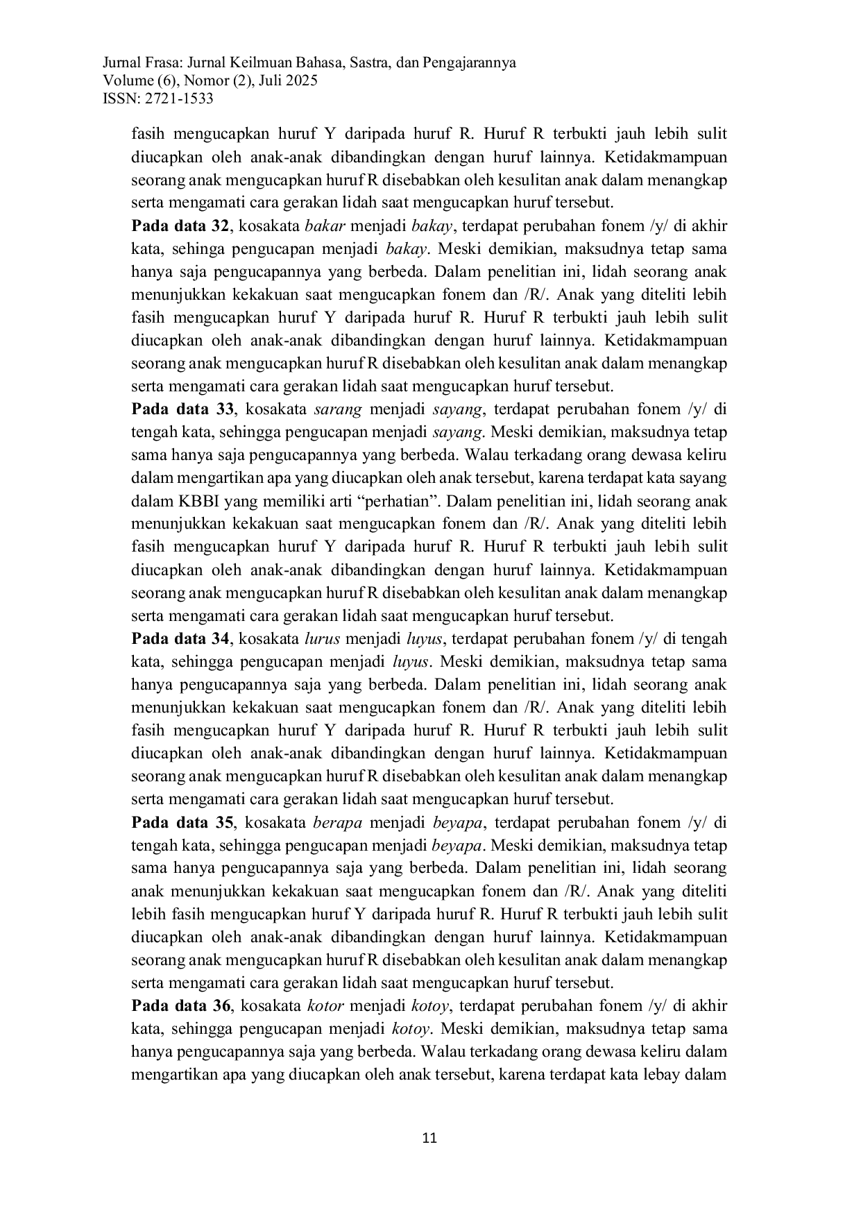 JURIS Analisis Gejala Fonologis pada Pemerolehan Bahasa Anak Usia 4 Tahun Kajian Psikolinguistik