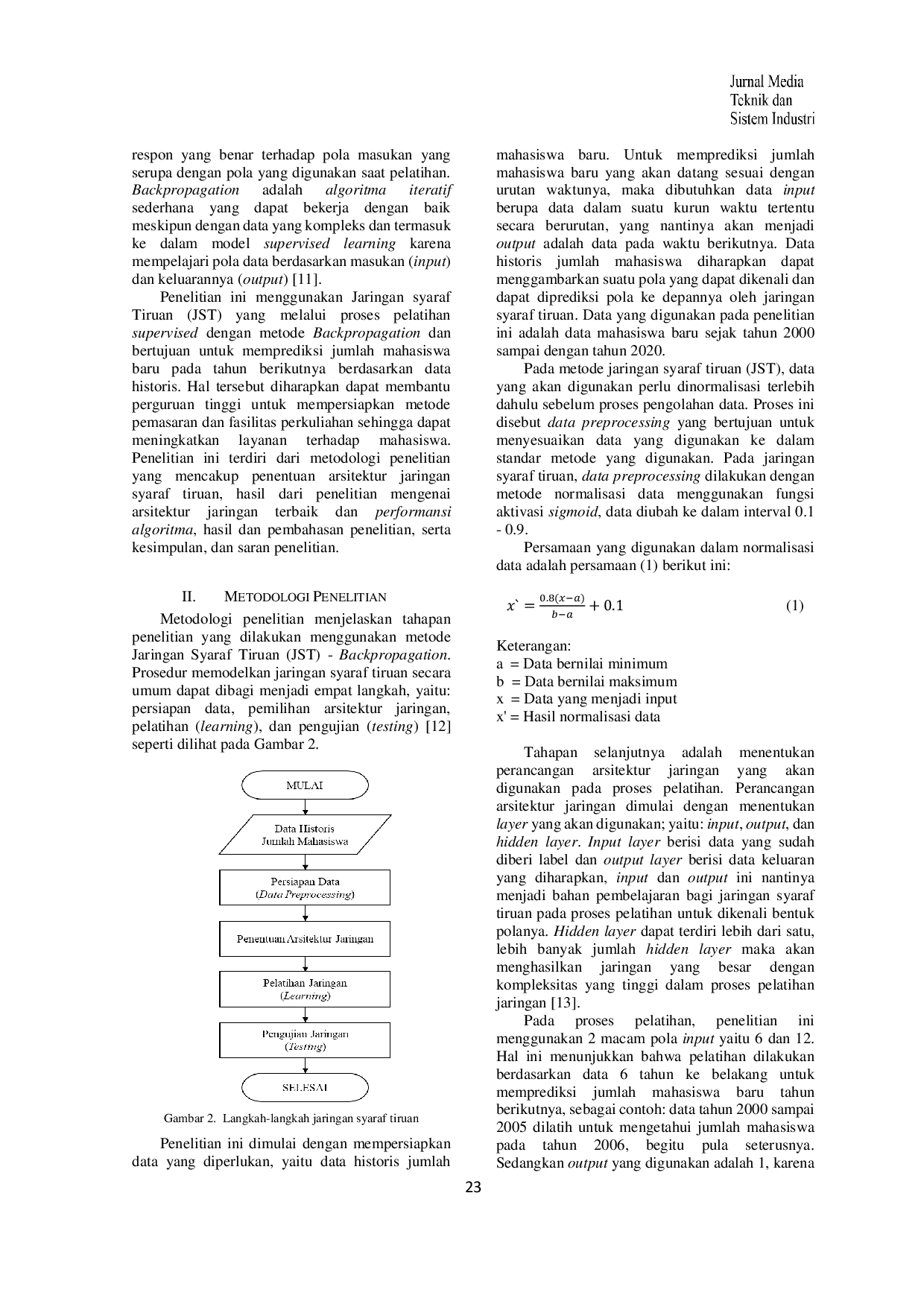 JURIS Penggunaan Jaringan Syaraf Tiruan Backpropagation dalam Memprediksi Jumlah Mahasiswa Baru