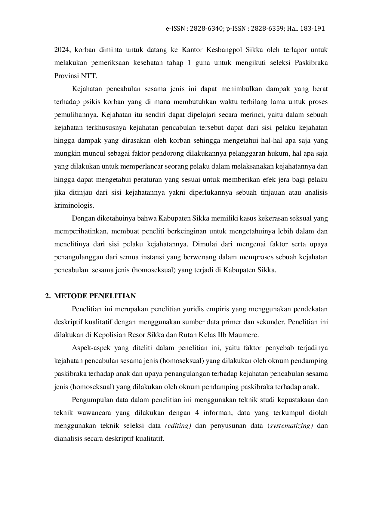 JURIS Analisis Kriminologi Kejahatan Pencabulan Sesama Jenis Homoseksual yang Dilakukan Oknum Pendamping Paskibraka terhadap Anak Studi Kasus di Kepolisian Resor Sikka