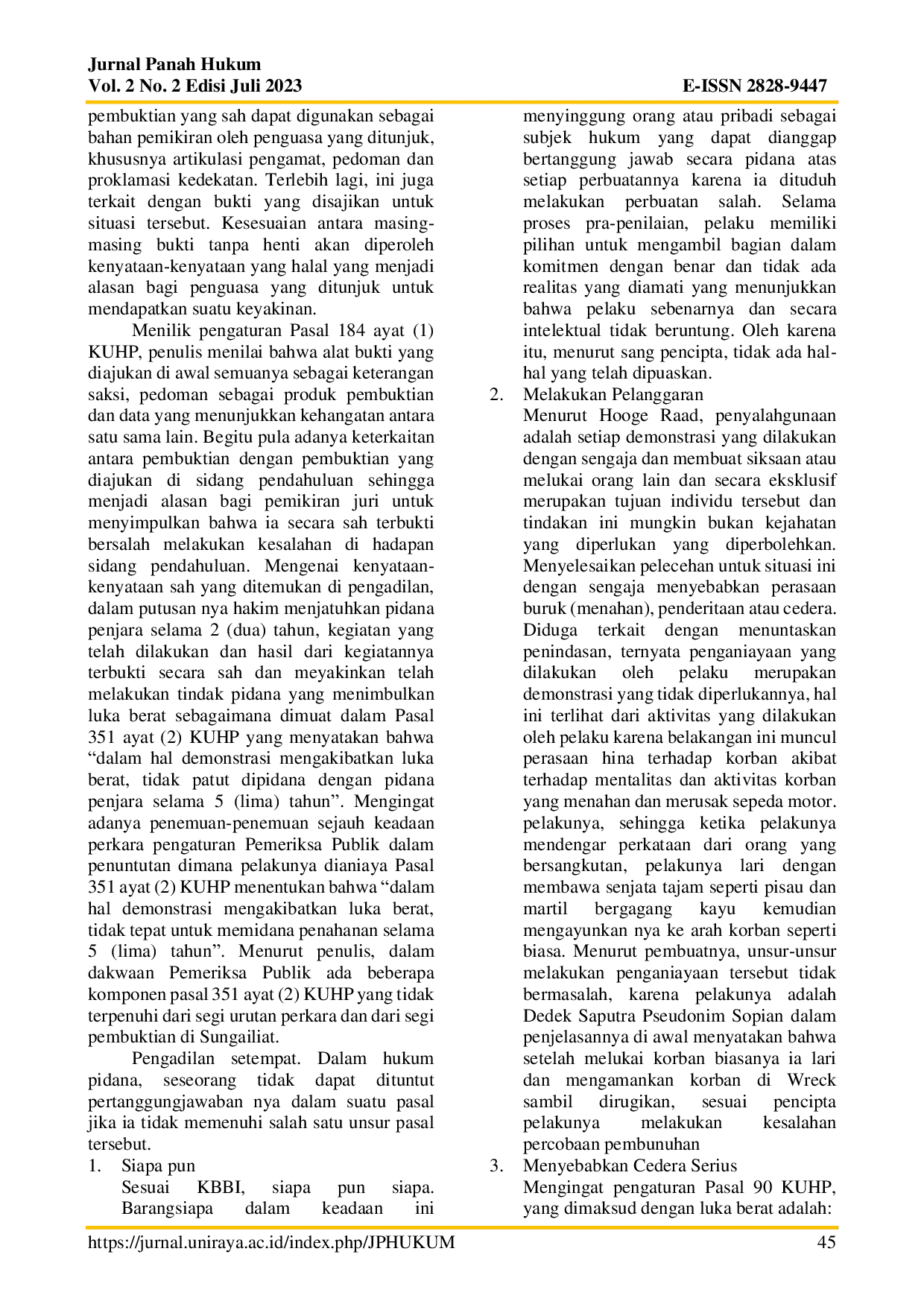 JURIS Penerapan Putusan Pemidanaan Pada Tindak Pidana Penganiayaan Mengakibatkan Luka Berat Studi Putusan Nomor 200 Pid B 2022 PN Sgl