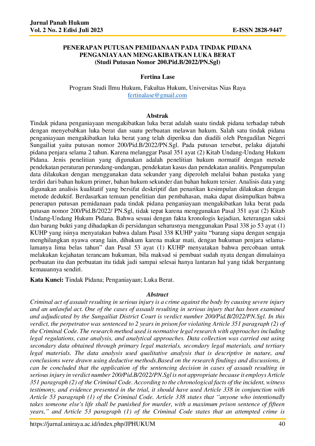 JURIS Penerapan Putusan Pemidanaan Pada Tindak Pidana Penganiayaan Mengakibatkan Luka Berat Studi Putusan Nomor 200 Pid B 2022 PN Sgl