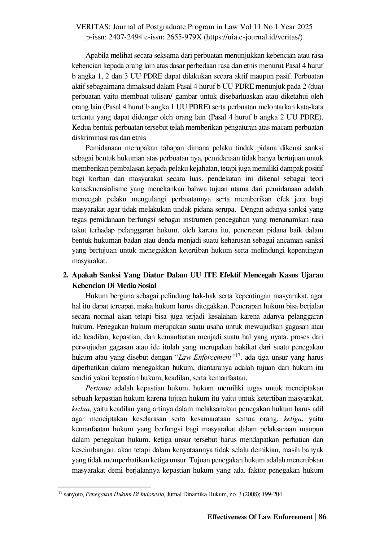 JURIS Effectiveness Of Law Enforcement Against Hate Speech And The Spread Of Fake News On Social Media Based On Indonesian Positive Law