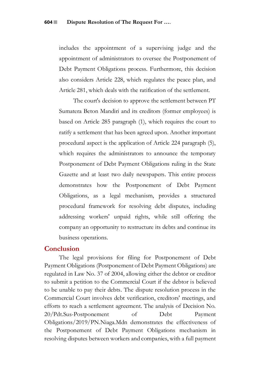 JURIS RESOLUTION OF DISPUTES IN APPLICATIONS FOR POSTPONEMENT OF DEBT PAYMENT OBLIGATIONS BY EMPLOYEES AGAINST COMPANIES FAILING TO FULFILL THEIR OBLIGATIONS A Case Study of Decision Number 20 Pdt Sus PKP