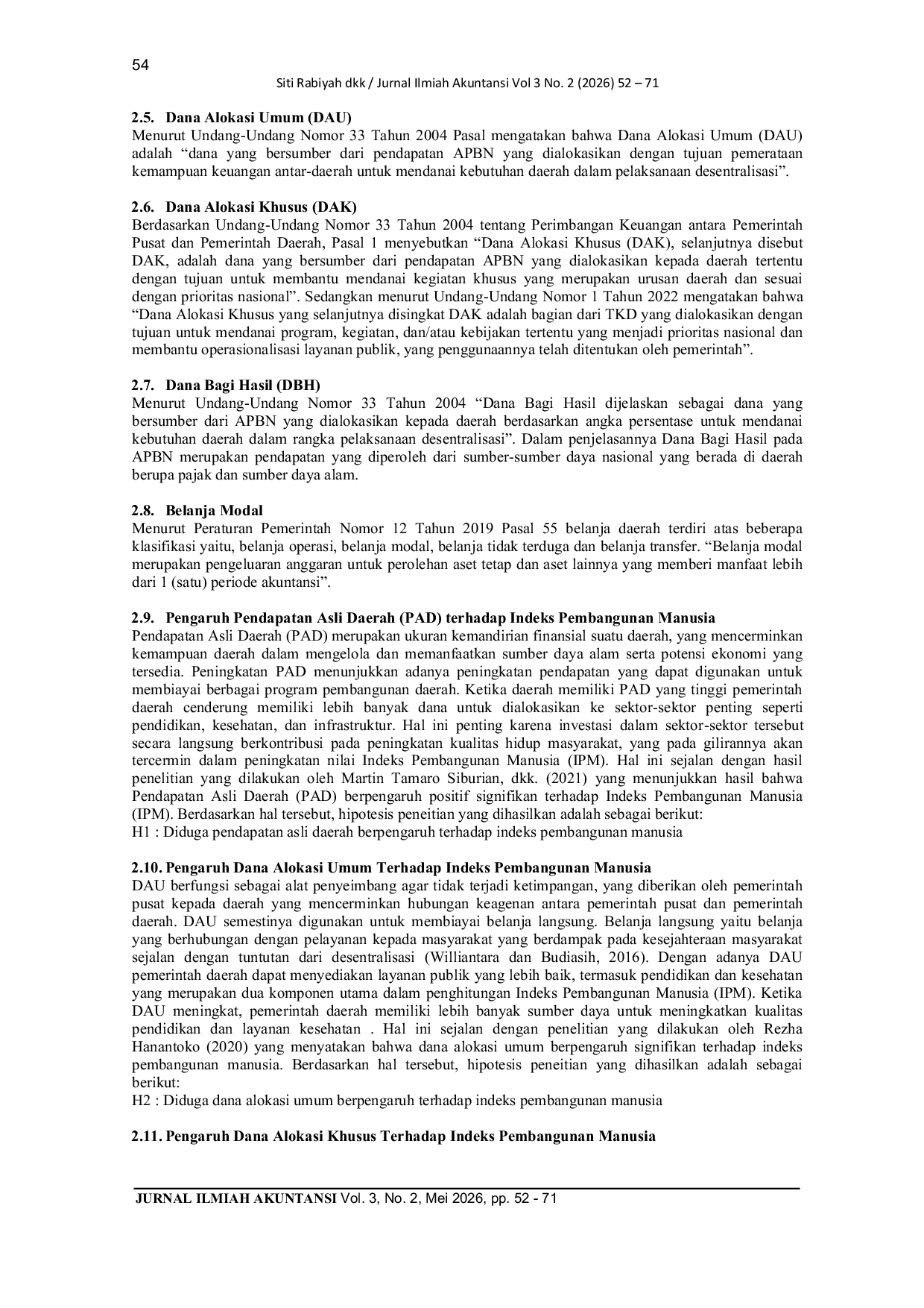 JURIS PENGARUH PENDAPATAN ASLI DAERAH PAD DANA ALOKASI UMUM DAU DANA ALOKASI KHUSUS DAK DAN DANA BAGI HASIL DBH TERHADAP INDEKS PEMBANGUNAN MANUSIA IPM DENGAN BELANJA MODAL SEBAGAI VARIABEL INTE