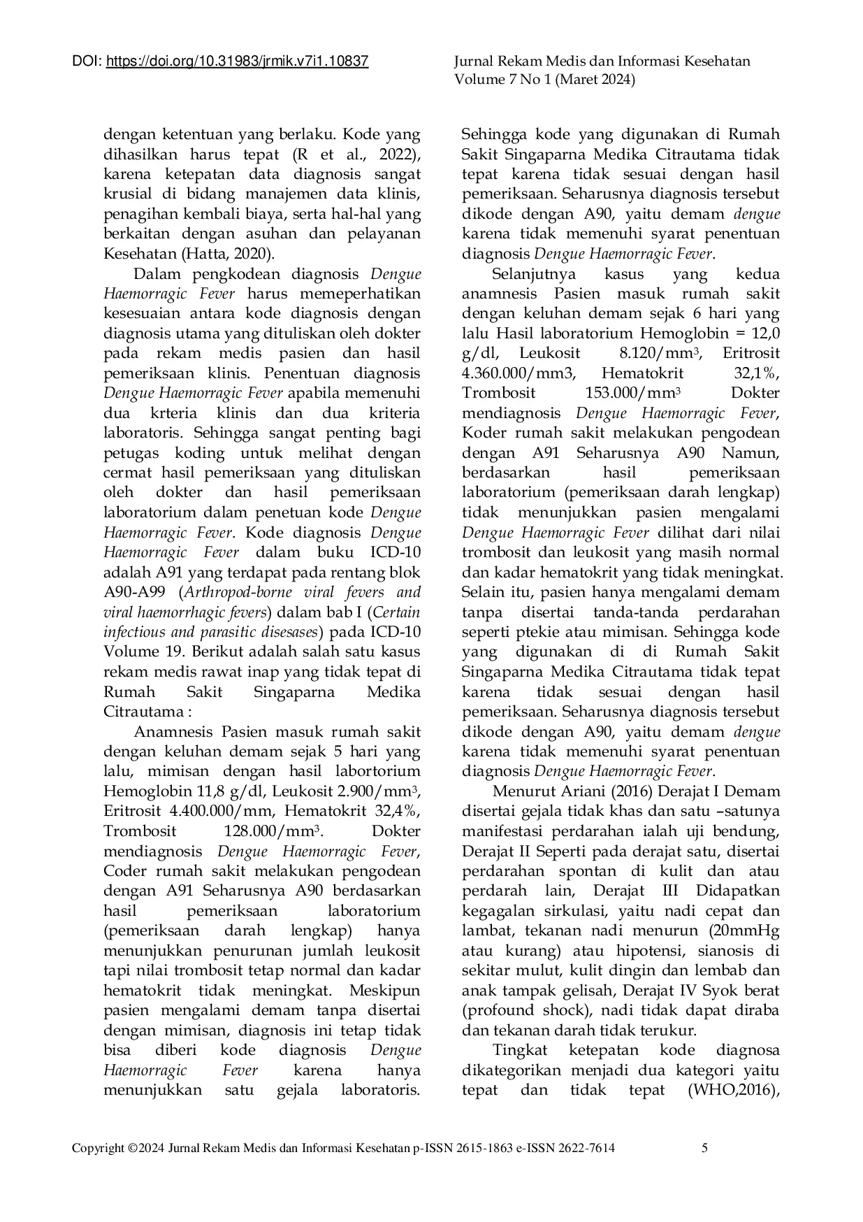 JURIS Ketepatan Pengkodean Diagnosis Demam Berdarah Dengue Berdasarkan Hasil Pemeriksaan Klinis di Rumah Sakit Singaparna Medika Citrautama